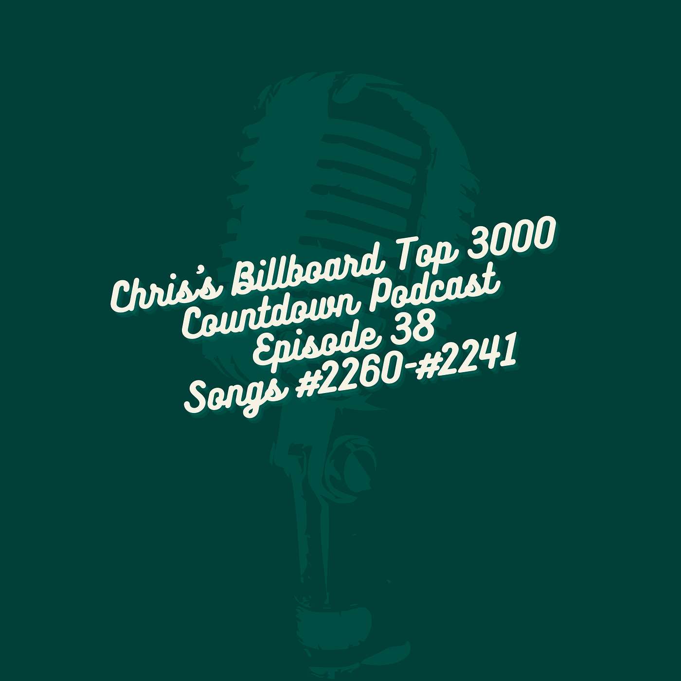 Episode #38 - Songs #2260-#2241