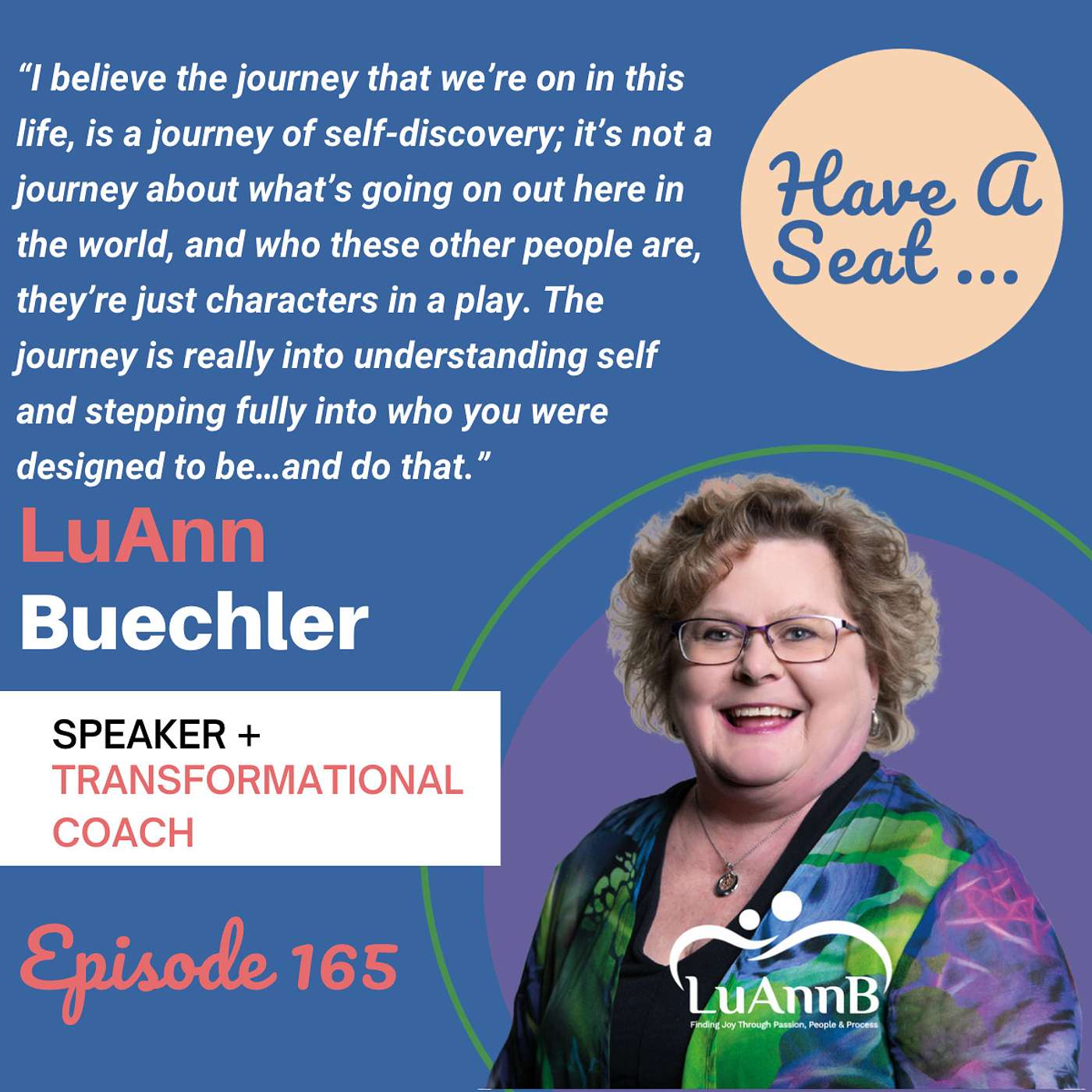 Leaning Into Change and Sharing Joy Through Hugs with Transformation Coach,  LuAnn Buechler