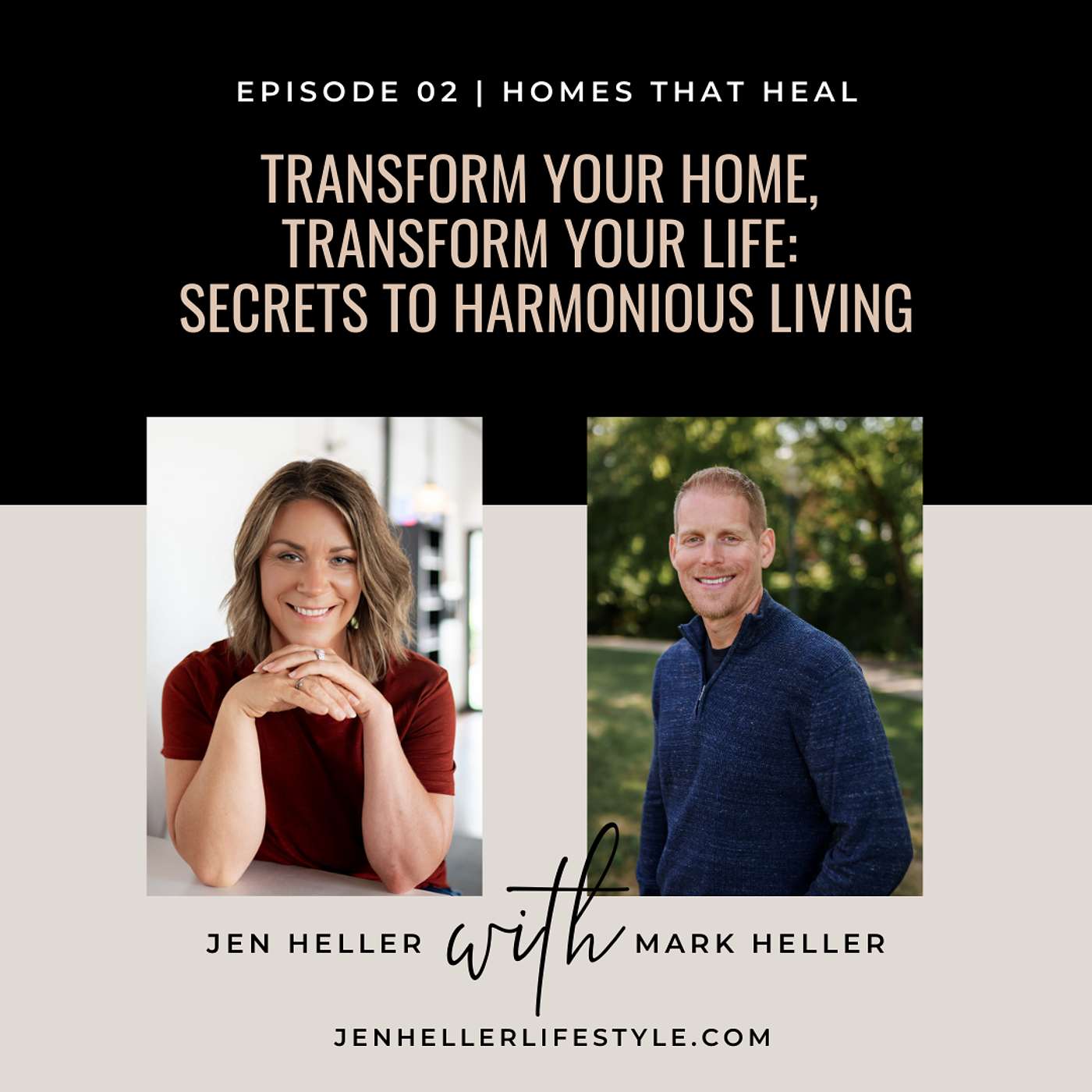 Transform Your Home, Transform Your Life: Secrets to Harmonious Living With Mark Heller episode artwork