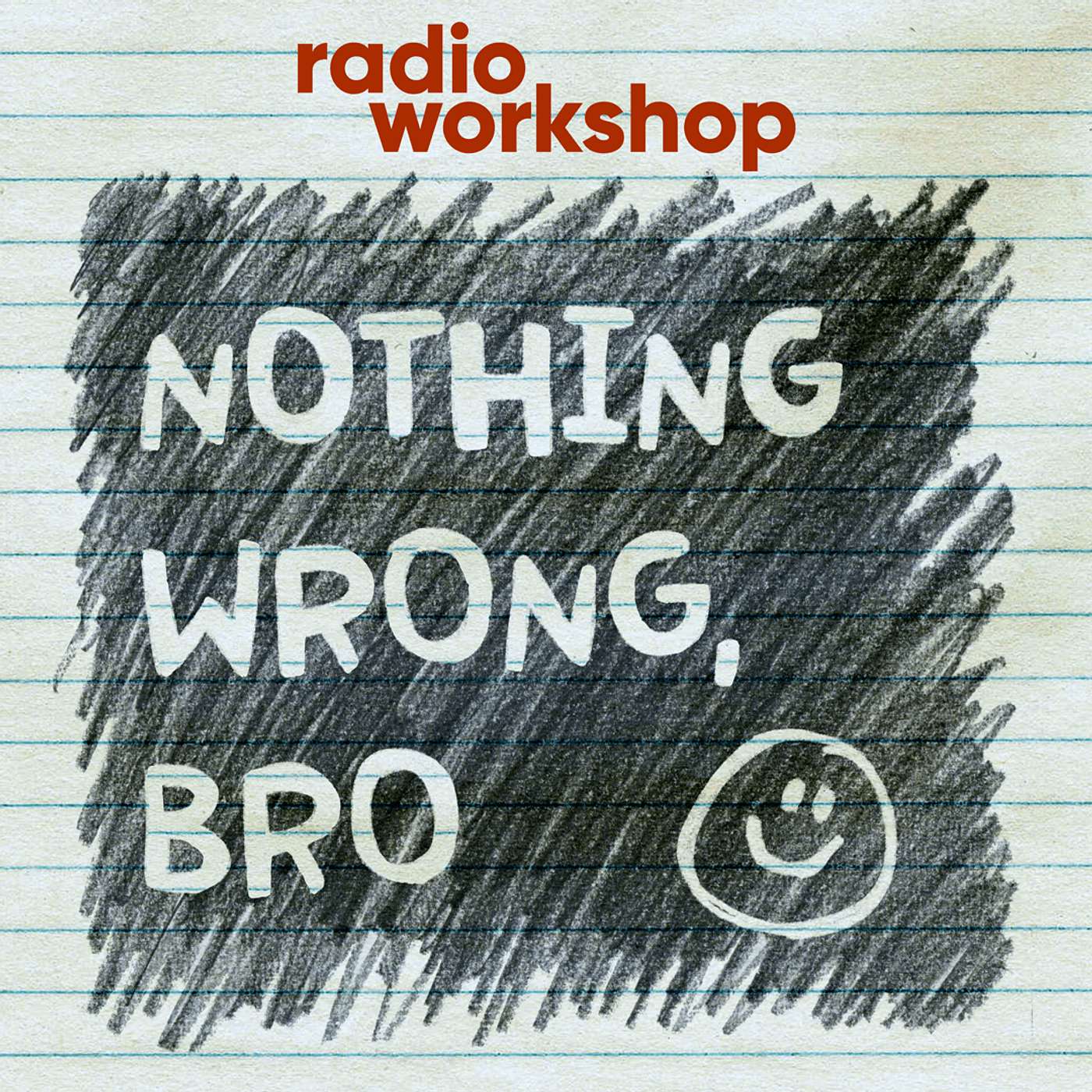 Nothing Wrong, Bro