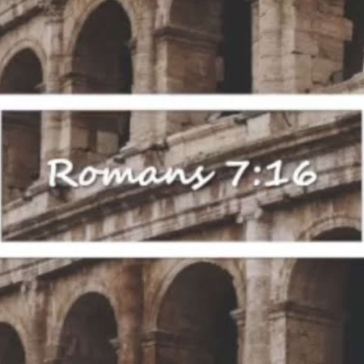 Romans 7:16 episode artwork