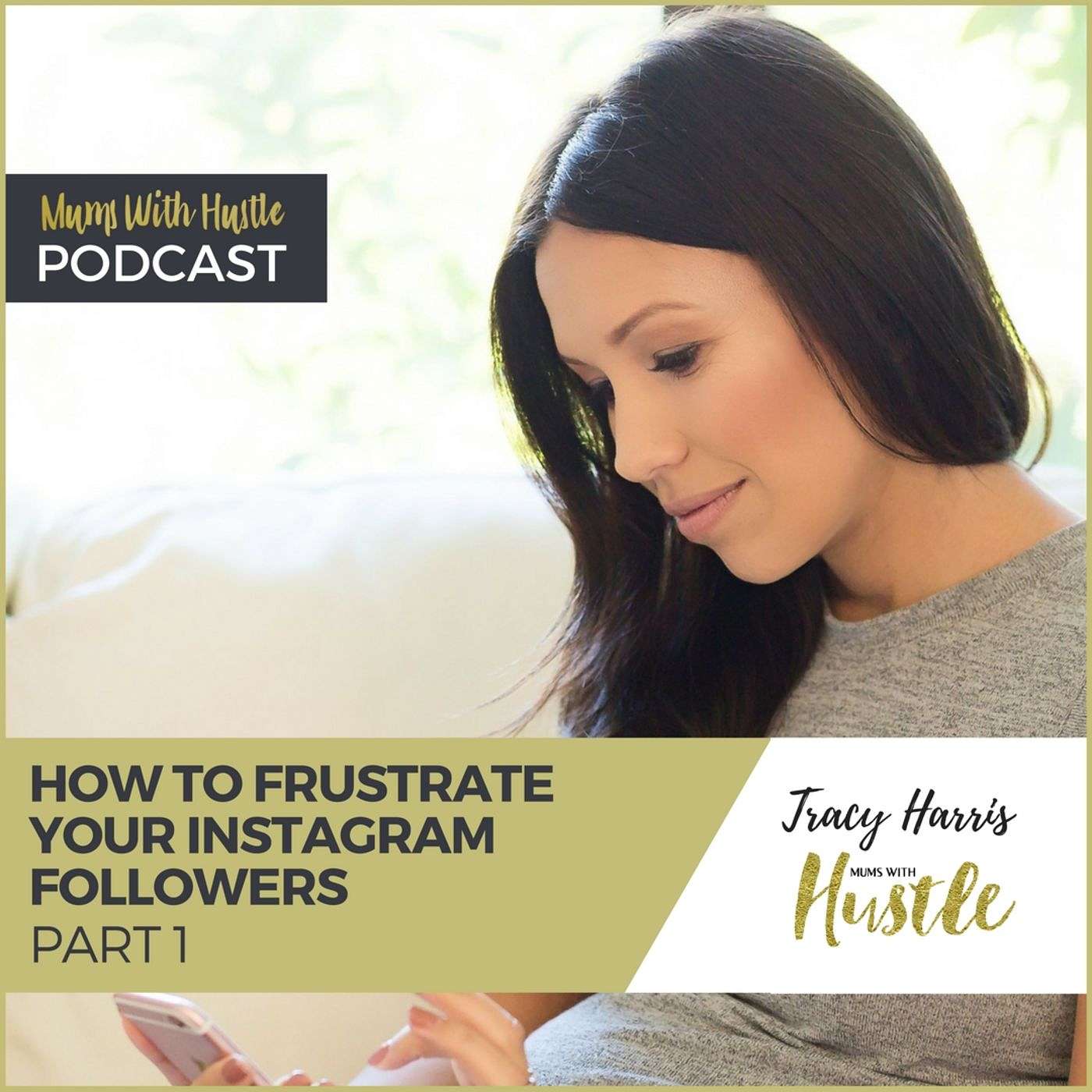 MWH 055: How to Frustrate Your Instagram Followers (Part 1) episode artwork