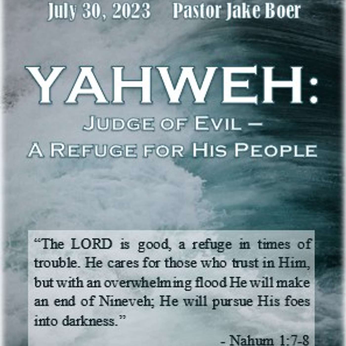 July 30/ 23 YAHWEH: Judge of Evil -- A Refuge for His People  Nahum 1 episode artwork
