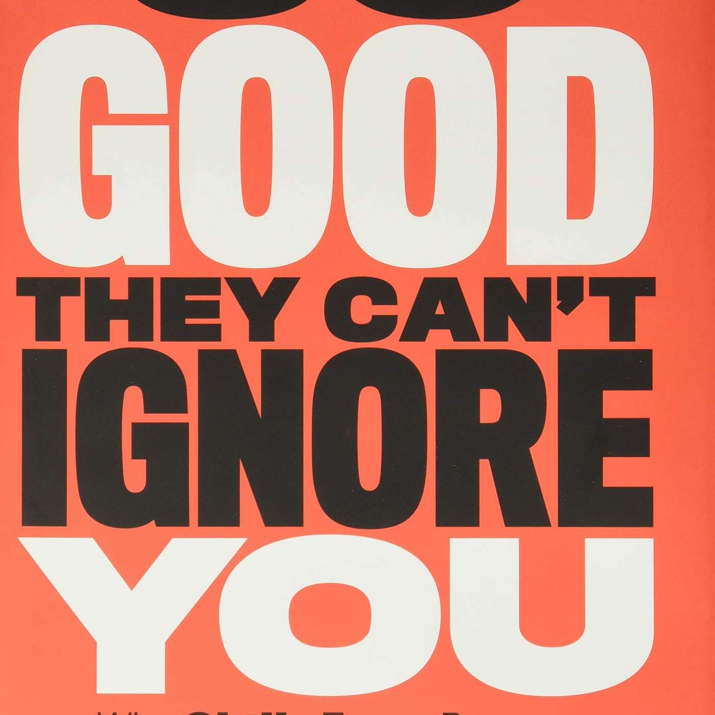 #138: So Good They Can't Ignore You