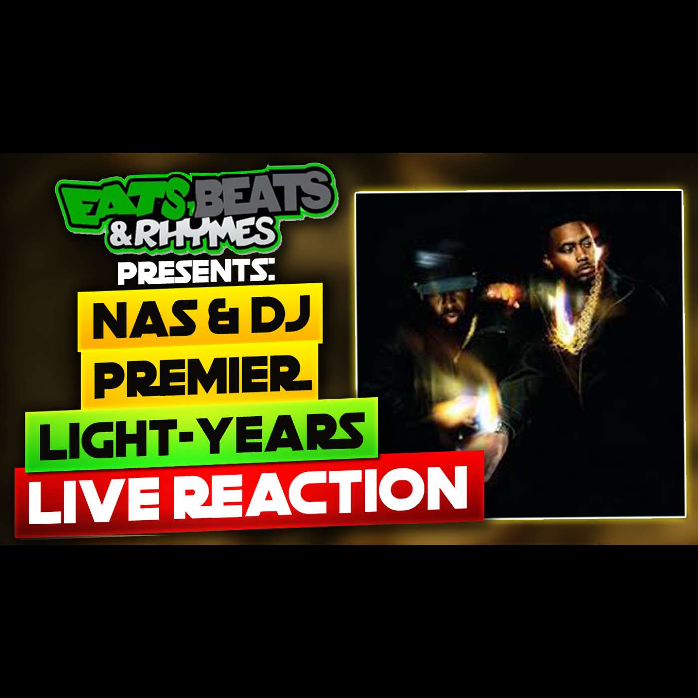 NAS & DJ PREMIER: LIGHT-YEARS / TASTING MENU (LIVE REACTION) / CLASSIC OR NAHHH???