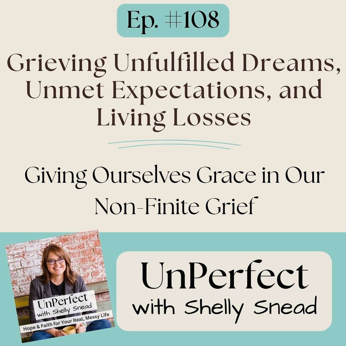 Grieving Unfulfilled Dreams, Unmet Expectations, and Living Losses: Giving Ourselves Grace in Our Non-Finite Grief