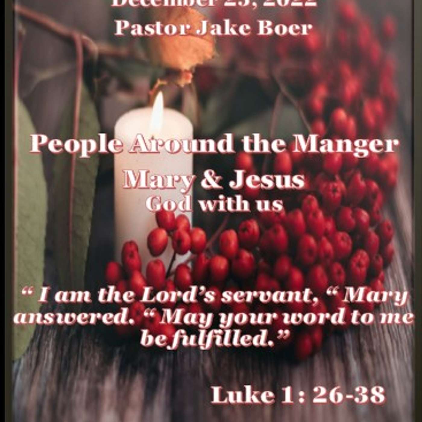 December 25/22- People Around the Manger- Mary & Jesus episode artwork