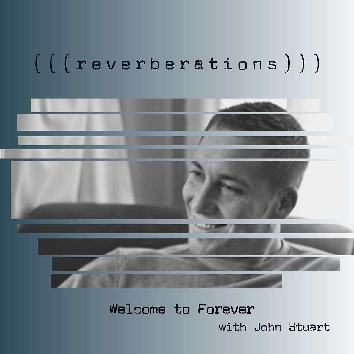 reverberations with John Stuart