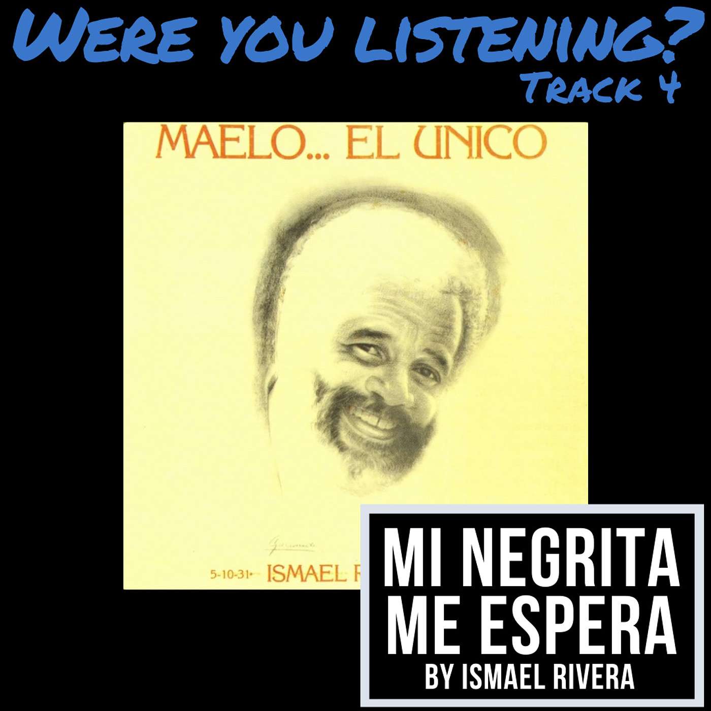 Were You Listening? Track 4: Mi Negrita Me Espera episode artwork