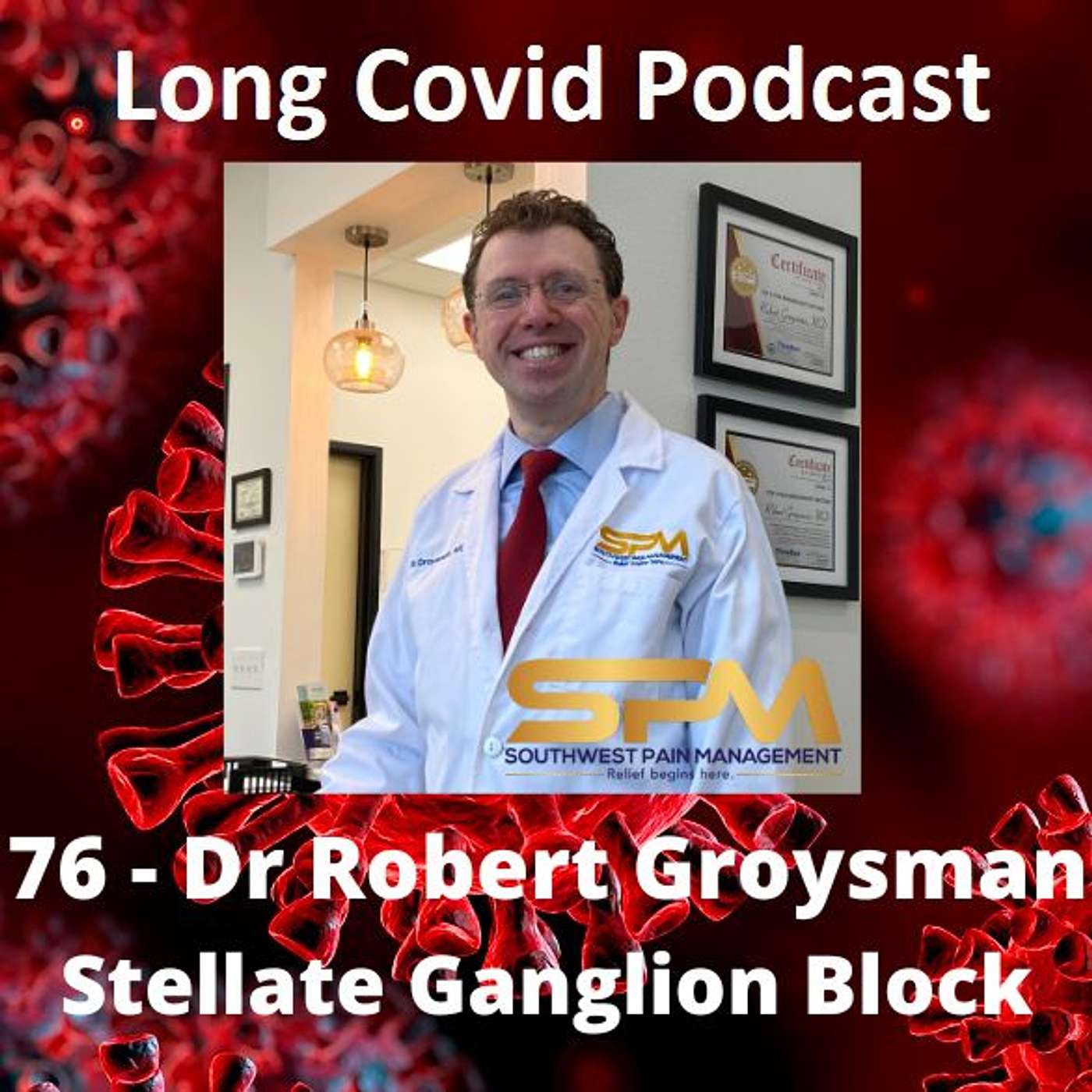 76 - Dr Robert Groysman - Stellate Ganglion Block