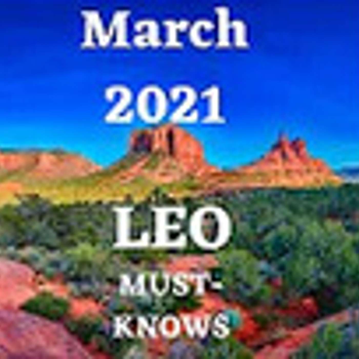 Leo March 2021 Astrology (Must-Knows)