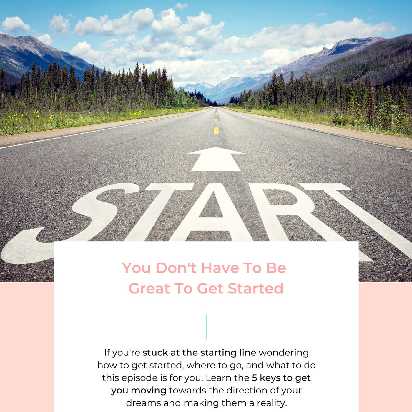 You Don't Have To Be Great To Get Started