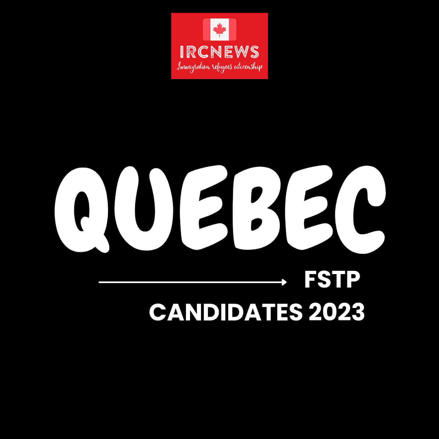 Canada Immigration Total FSTP Express Entry Candidate Selection for the Province of Quebec in 2023 episode artwork