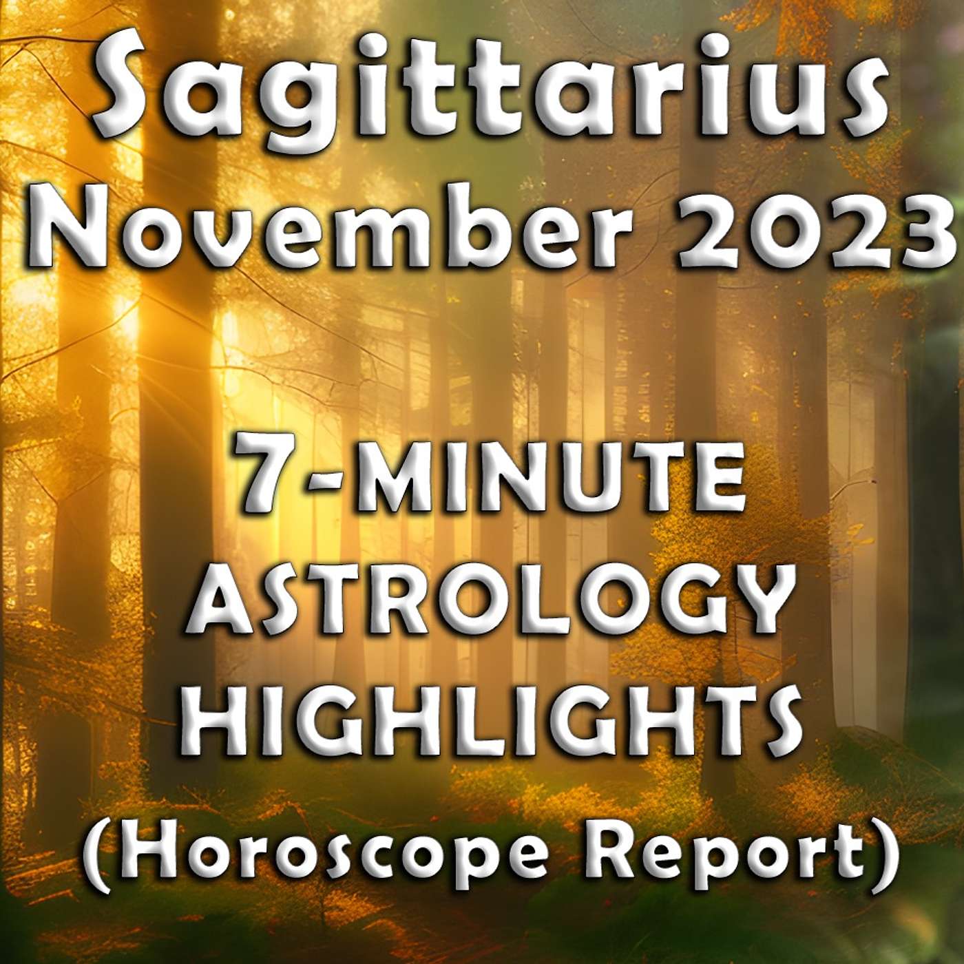 Sagittarius November 2023 7-Minute Astrology Highlights (Horoscope Forecast)