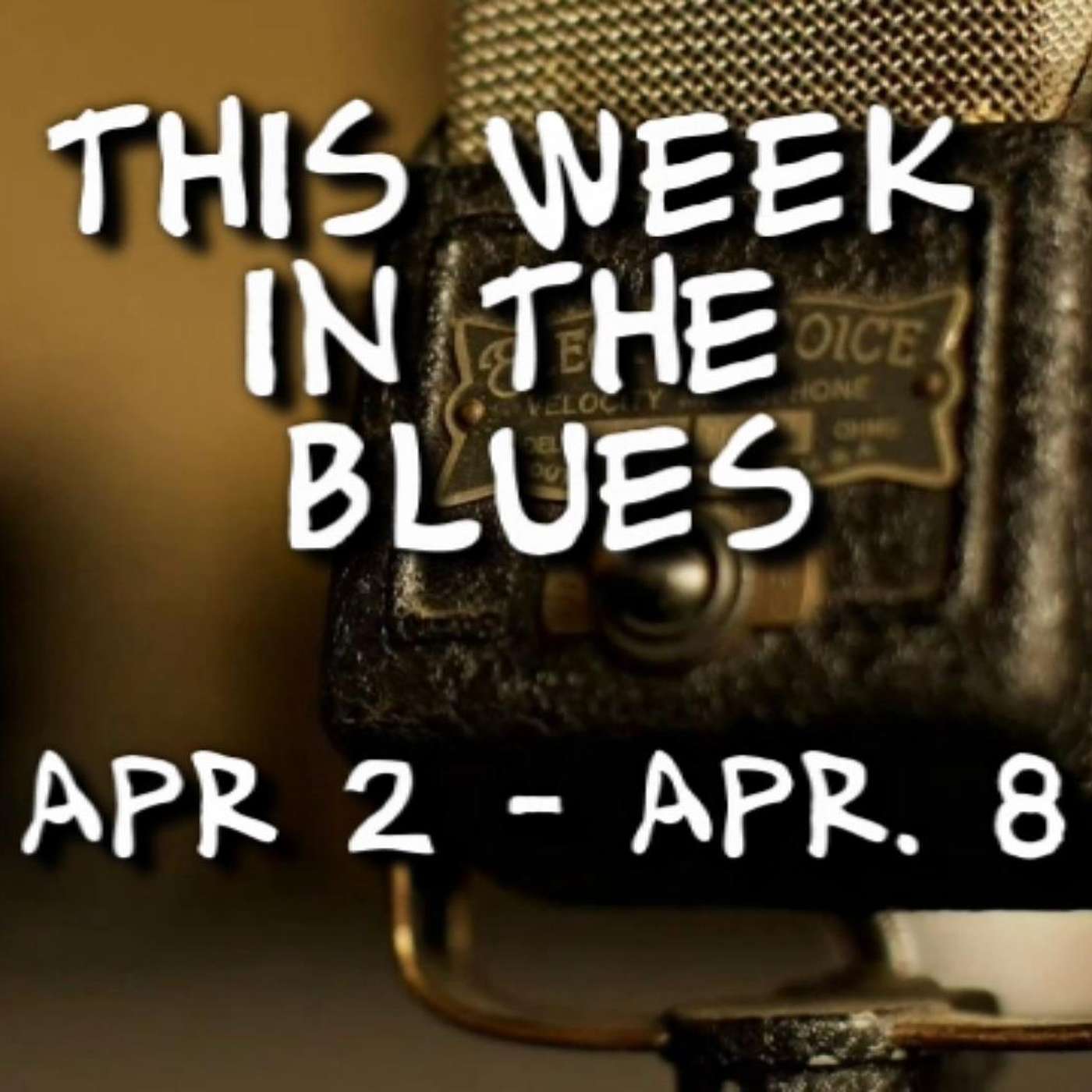 This Week In The Blues: April 2 - April 8, 2023