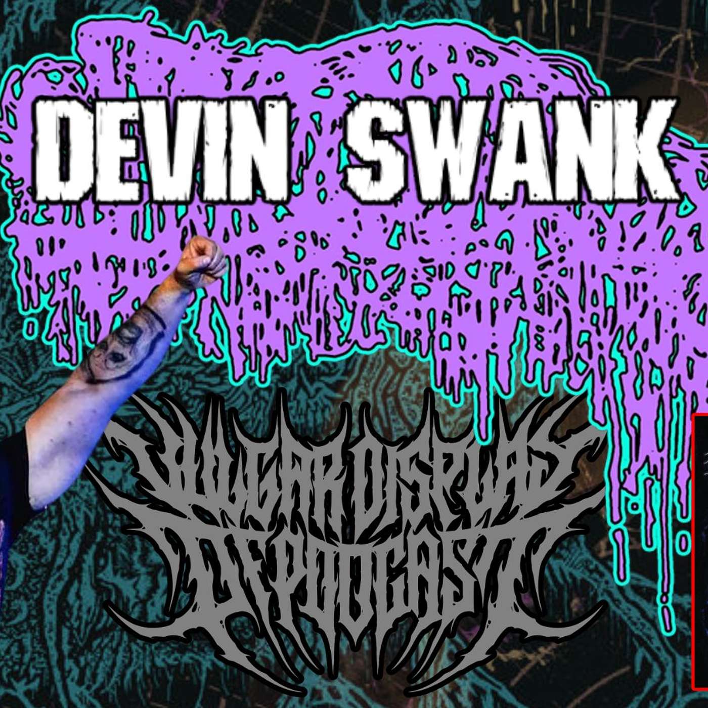 Devin Swank (Sanguisugabogg, BLUDGEONED BY DEFORMITY) - Vulgar Display of Podcast episode artwork