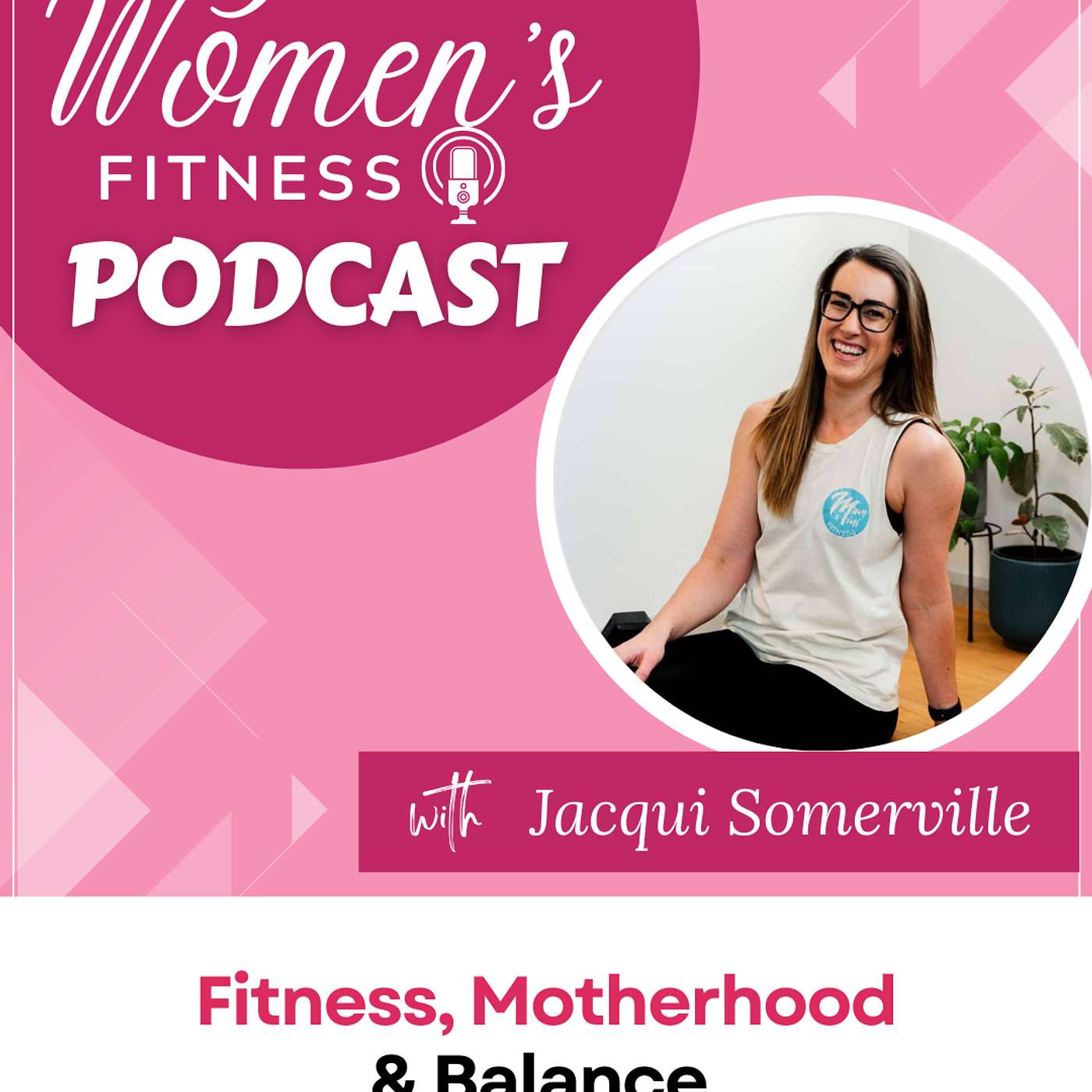 Fitness, Motherhood & Balance: A Conversation with Jacqui Somerville