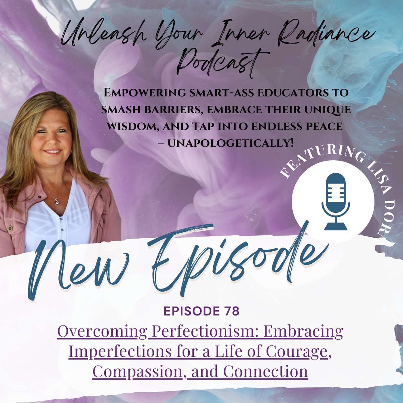Overcoming Perfectionism: Embracing Imperfections for a Life of Courage, Compassion, and Connection