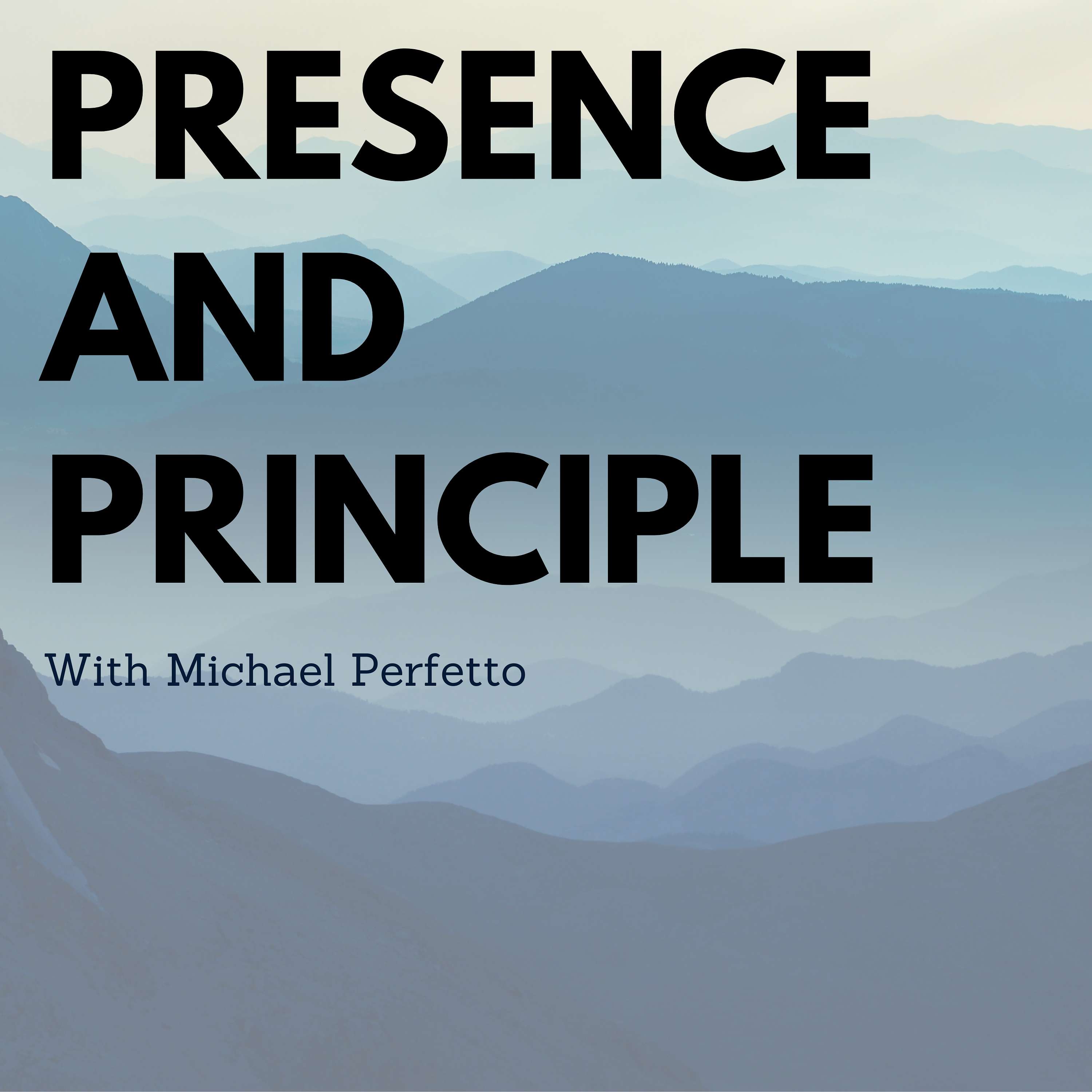 Presence & Principle 