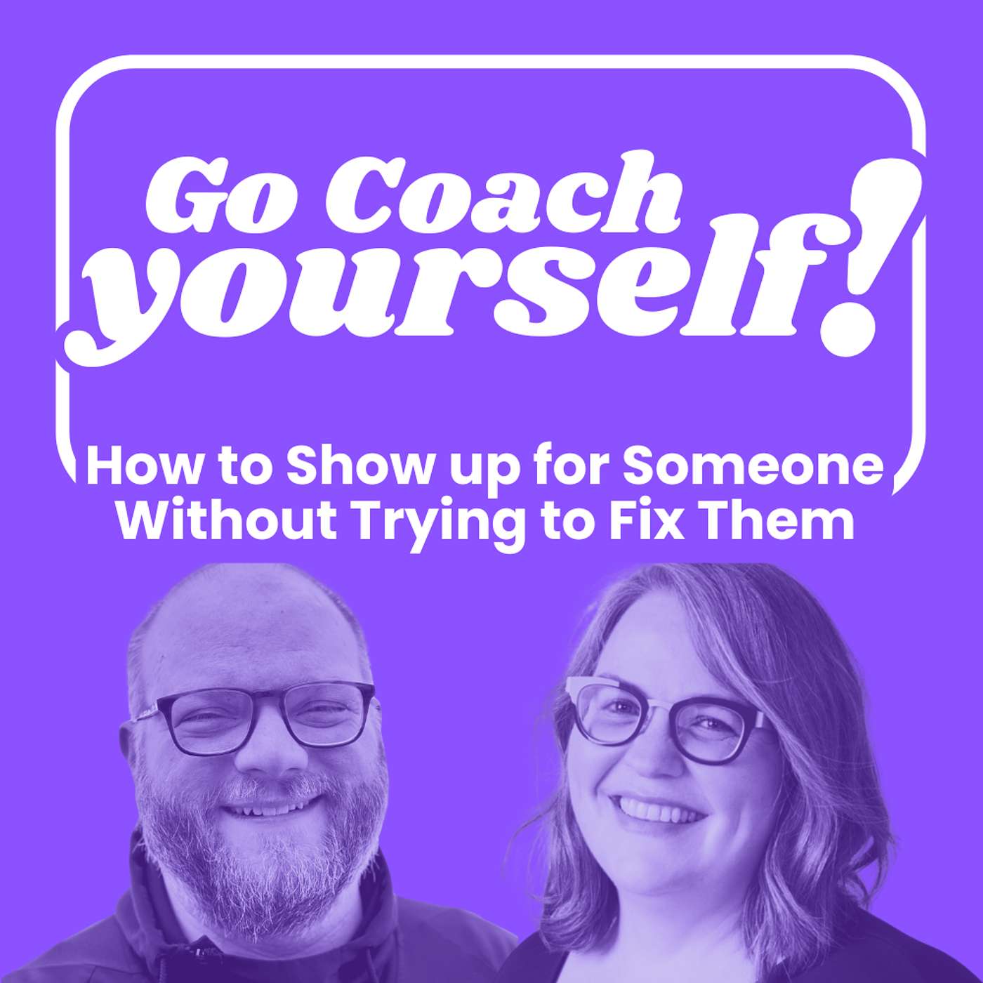 How to Show up for Someone Without Trying to Fix Them