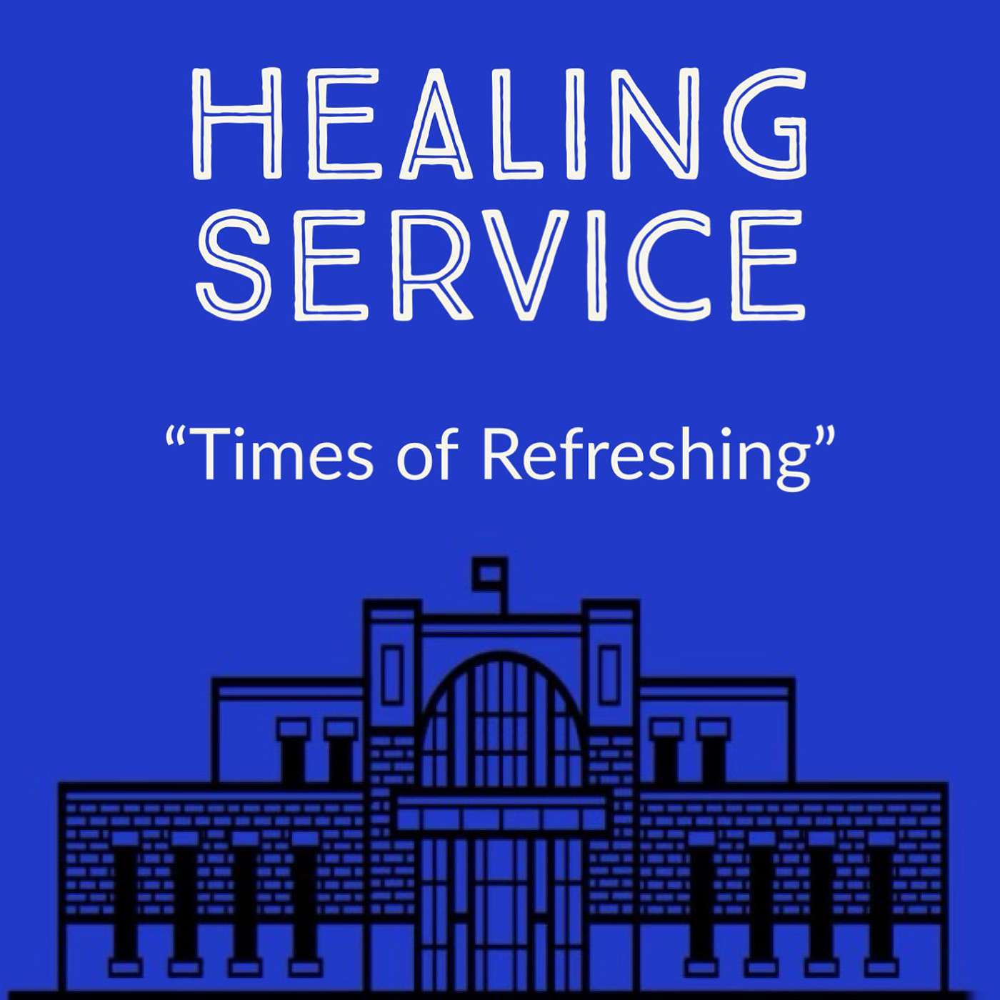 Healing Service: Times of Refreshing episode artwork