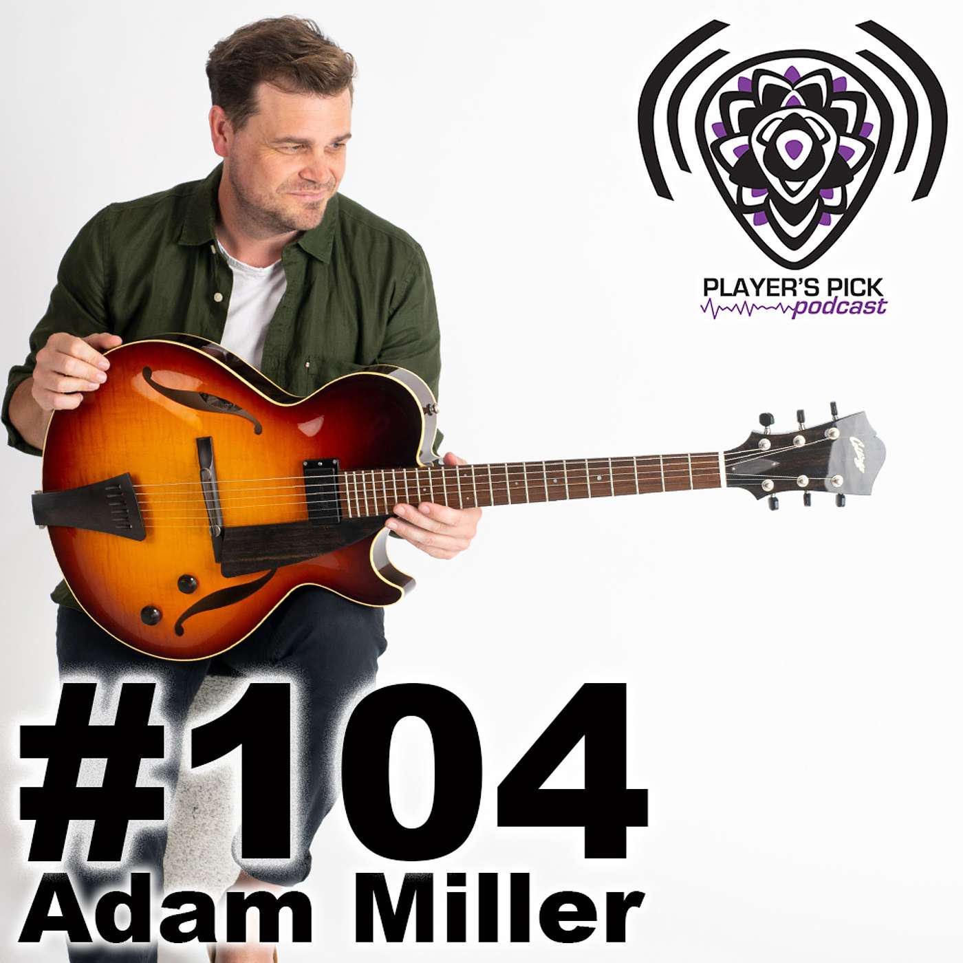 #104 Player's Pick Podcast - Adam Miller