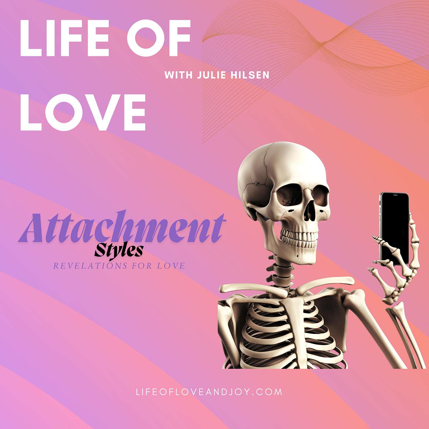 Life of Love with Julie Hilsen