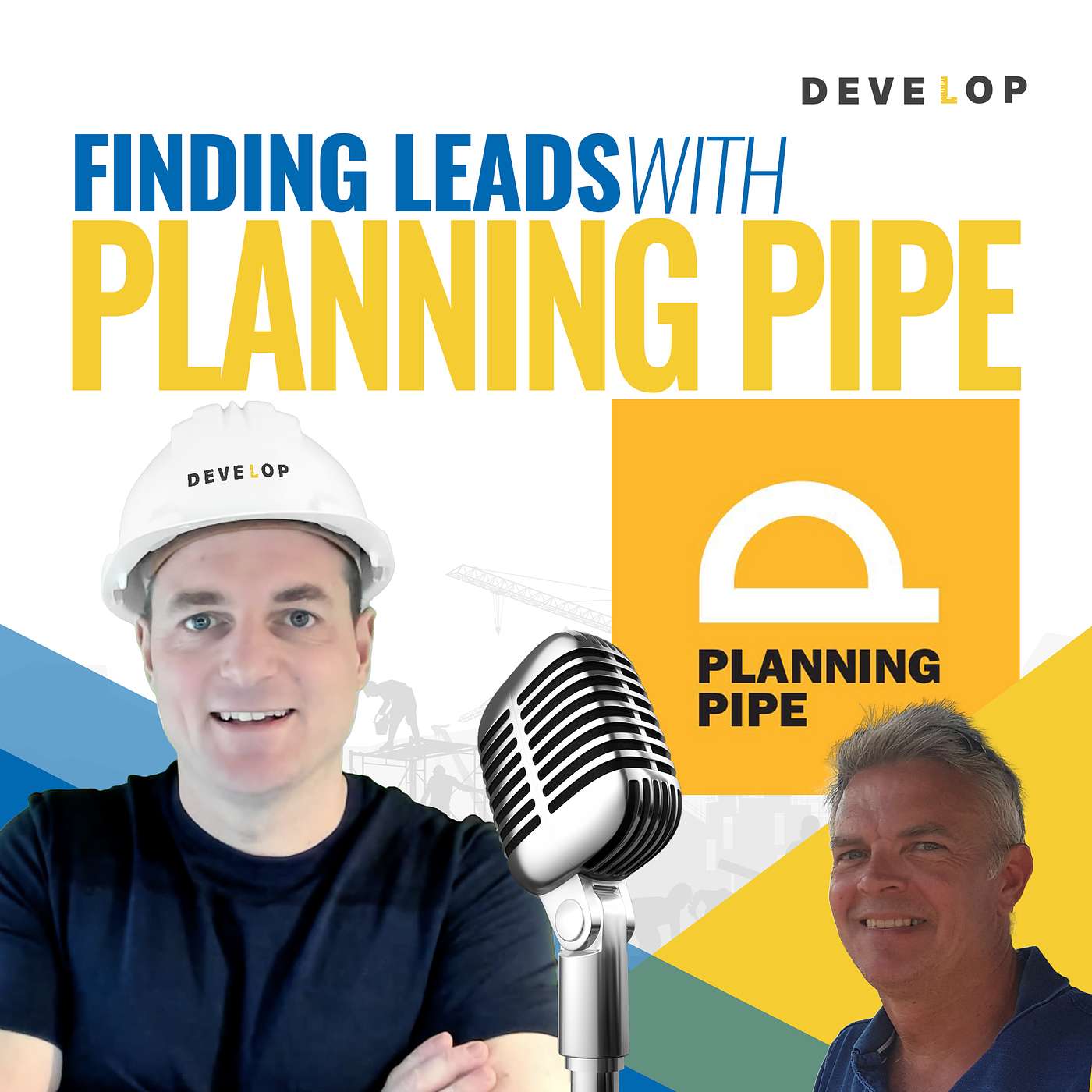 Develop your Construction Business Podcast - Finding leads with Planning Pipe