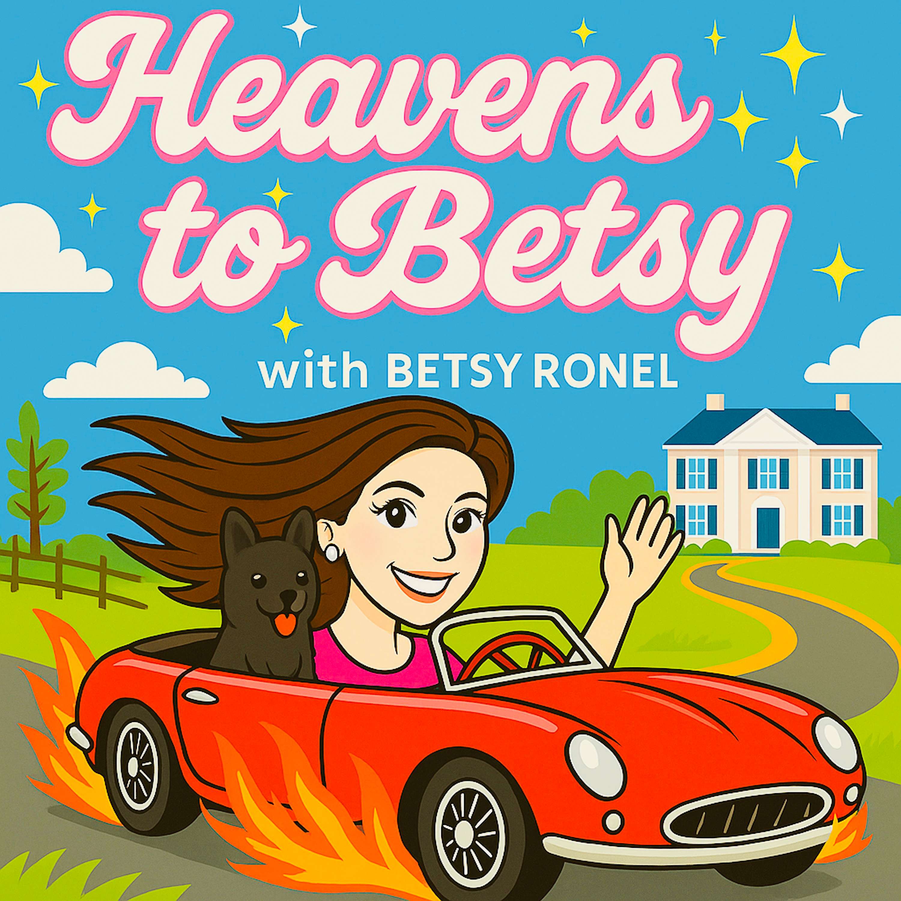 Heavens to Betsy!