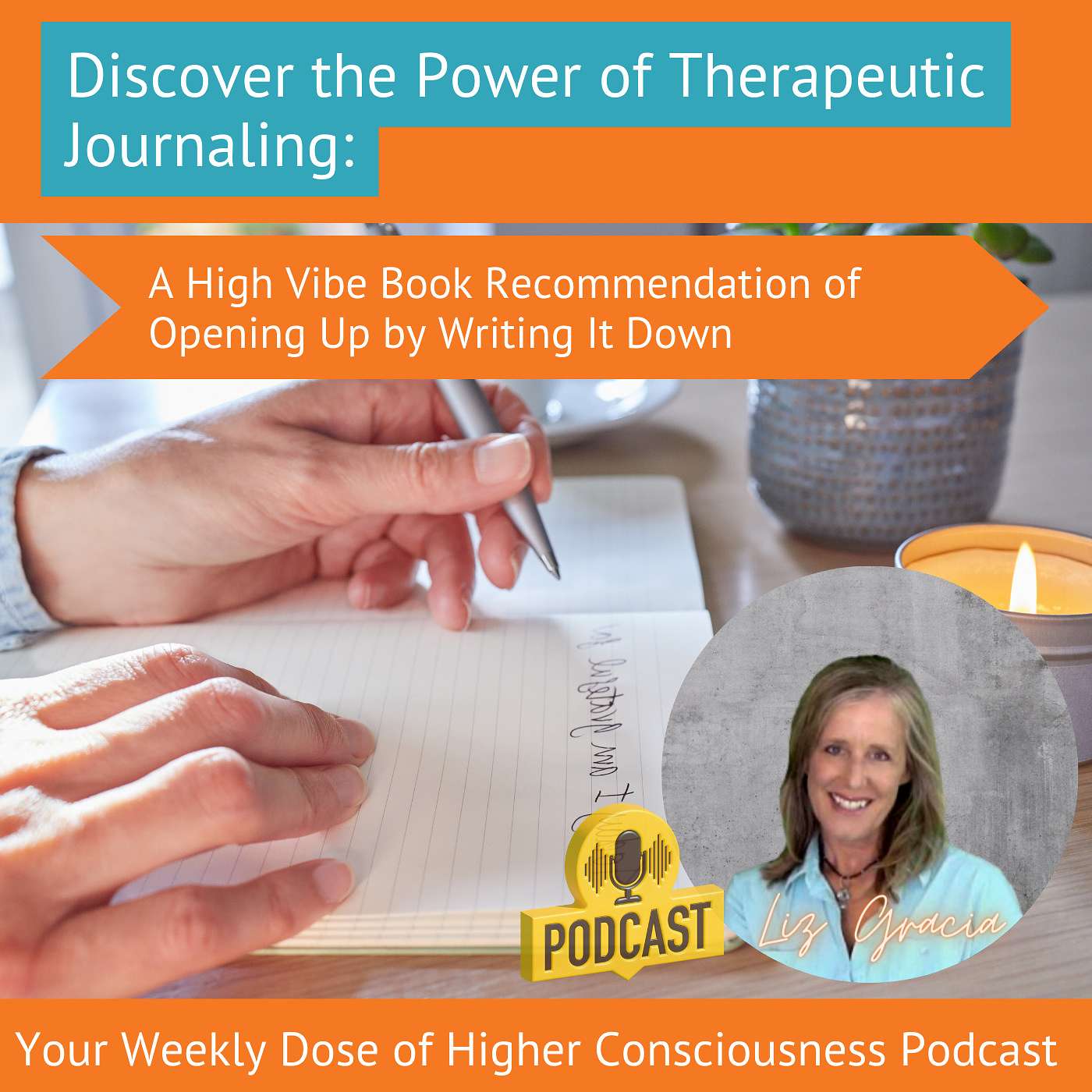 Shifting Your Way of Being with Opening Up by Writing It Down: A High Vibe Book Recommendation