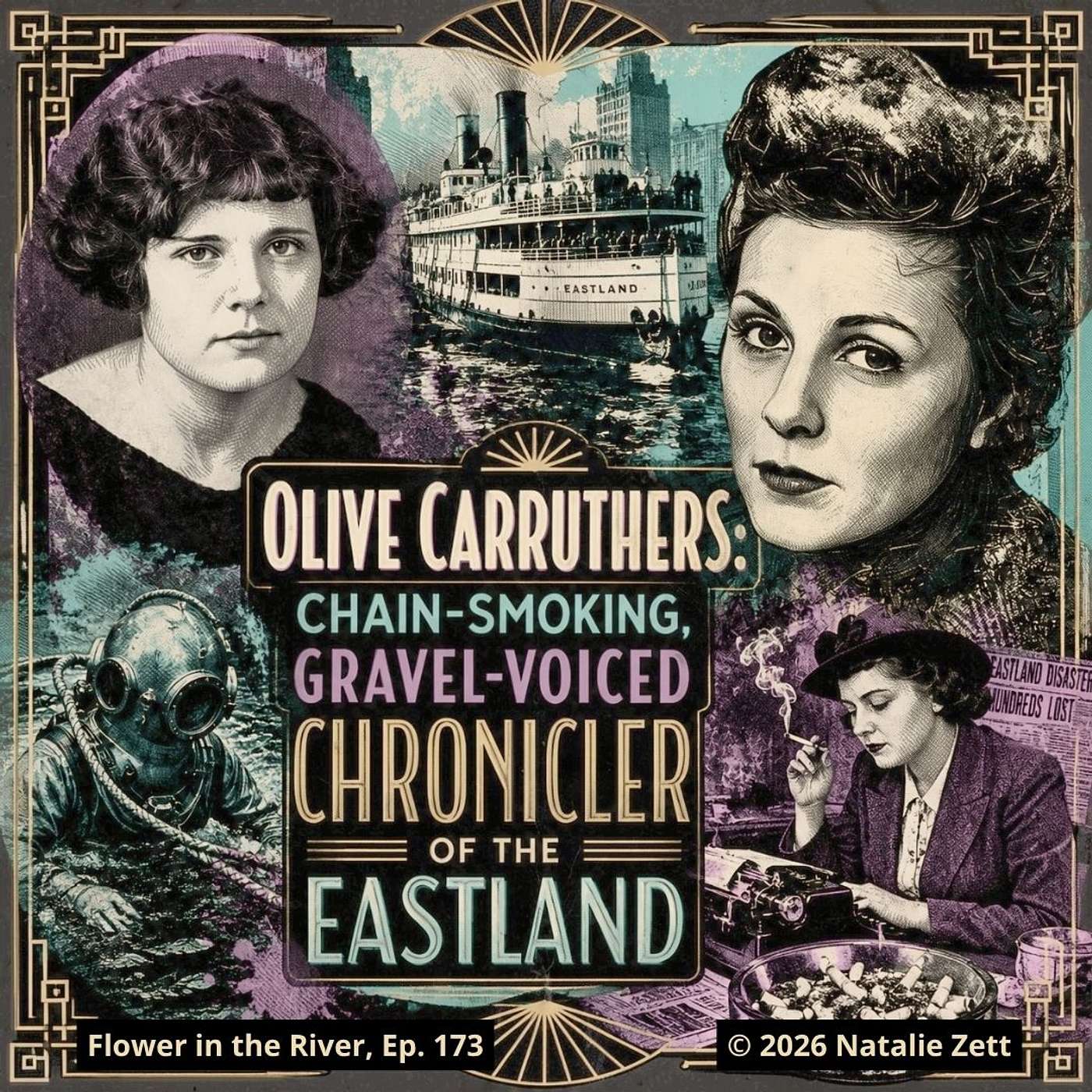 Olive Carruthers: Chain-Smoking, Gravel-Voiced Chronicler of the Eastland episode artwork