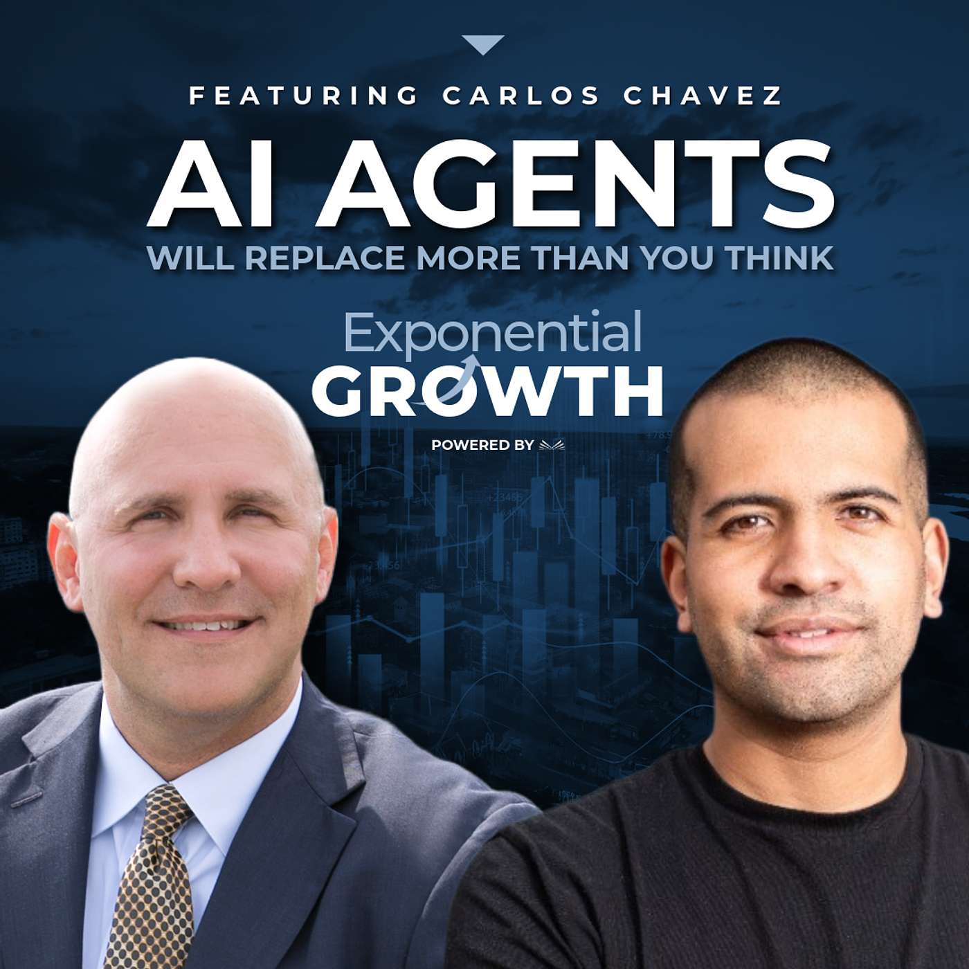 AI Agents Will Replace More Than You Think with Carlos Chavez