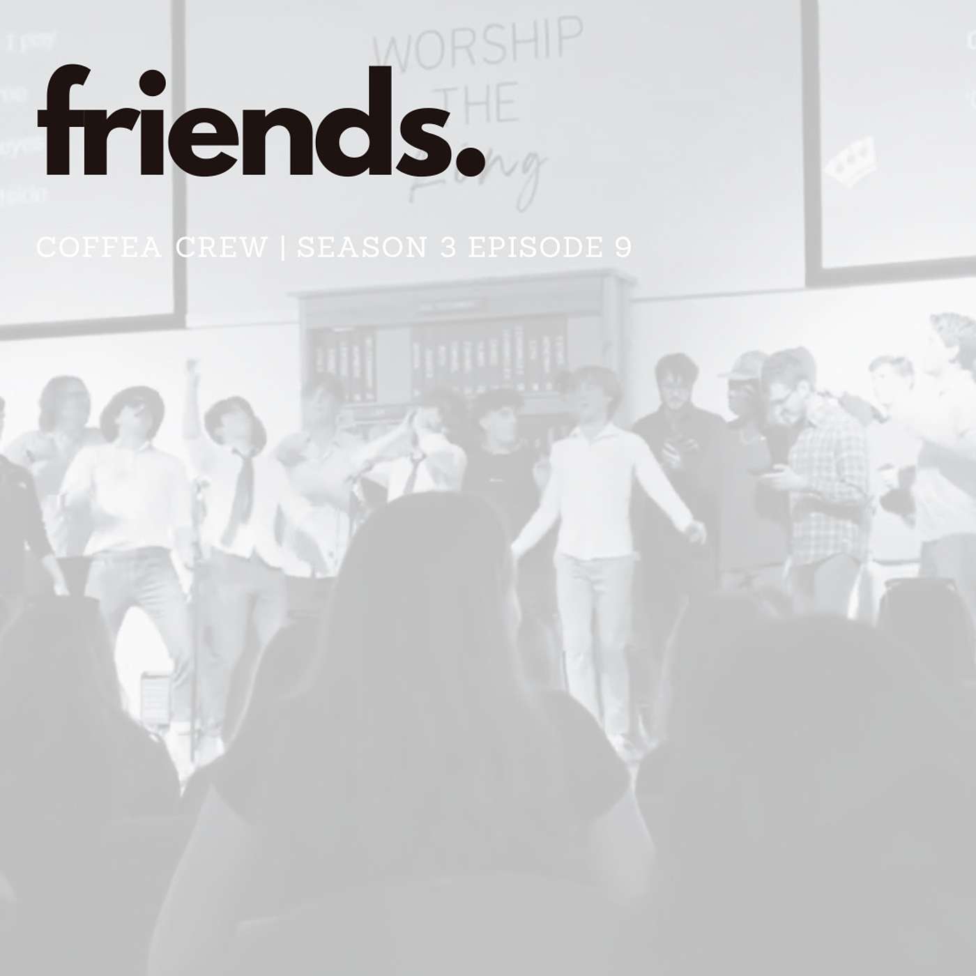CTS3E9 Friends