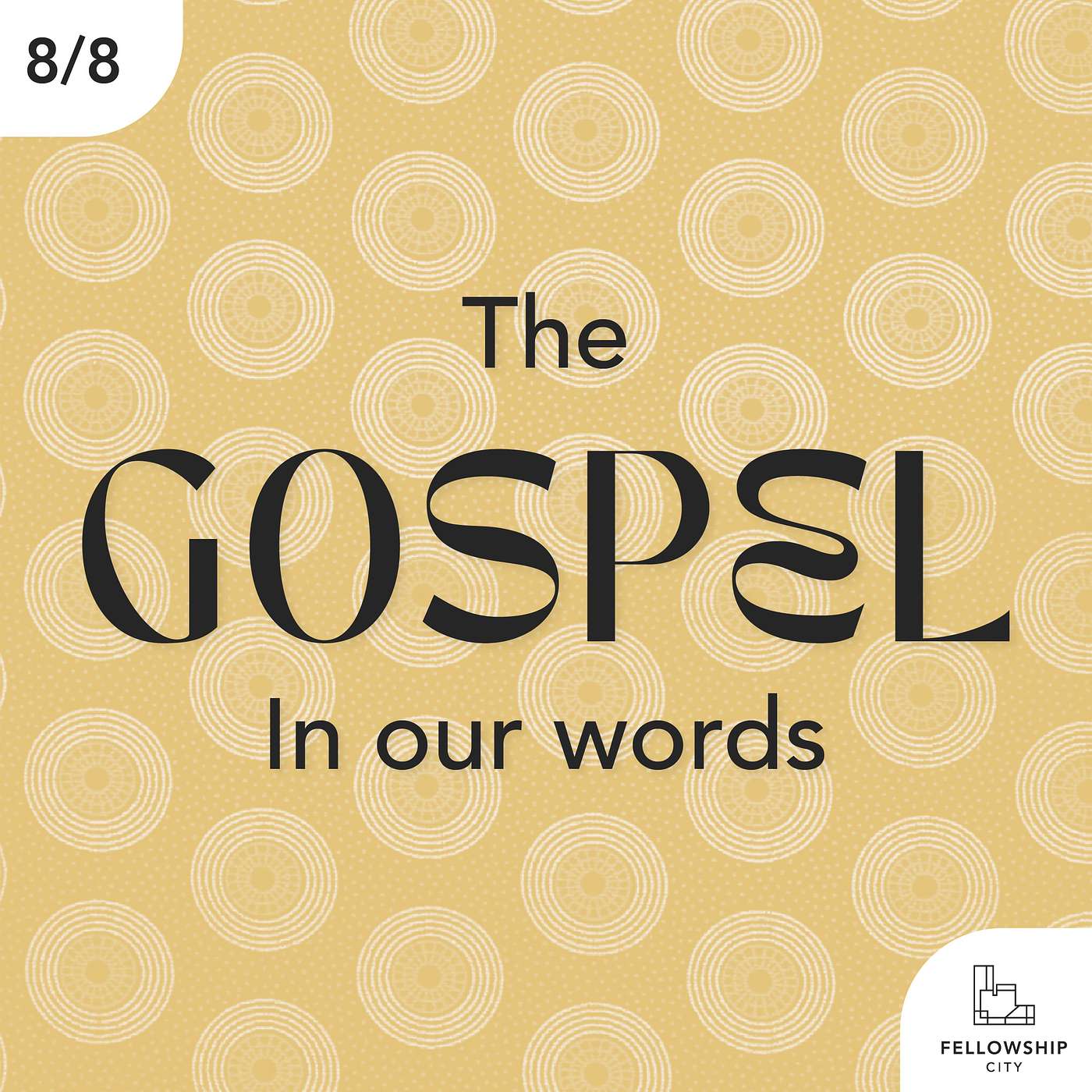 Gospel Fluency: E8 - The Gospel In Our Words