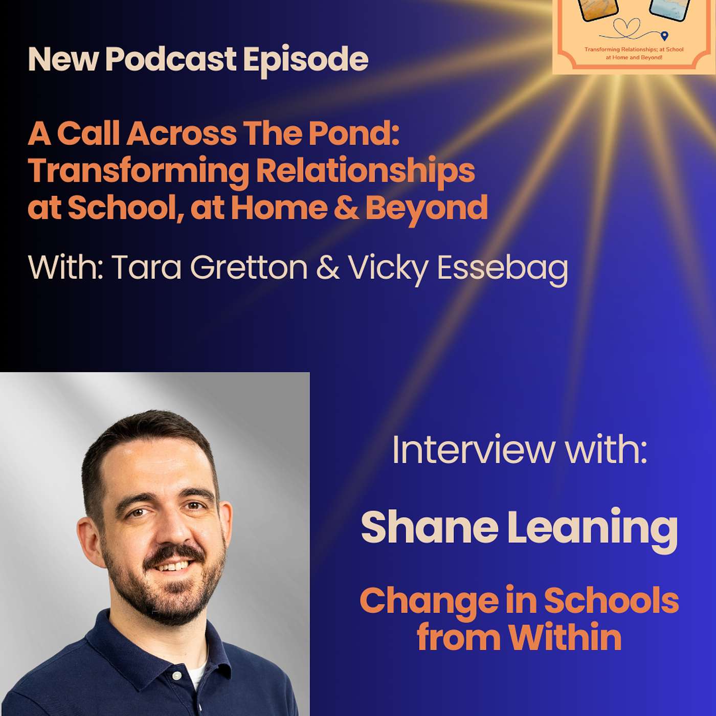 A Call Across the Pond; Transforming Relationships at School, at Home and Beyond
