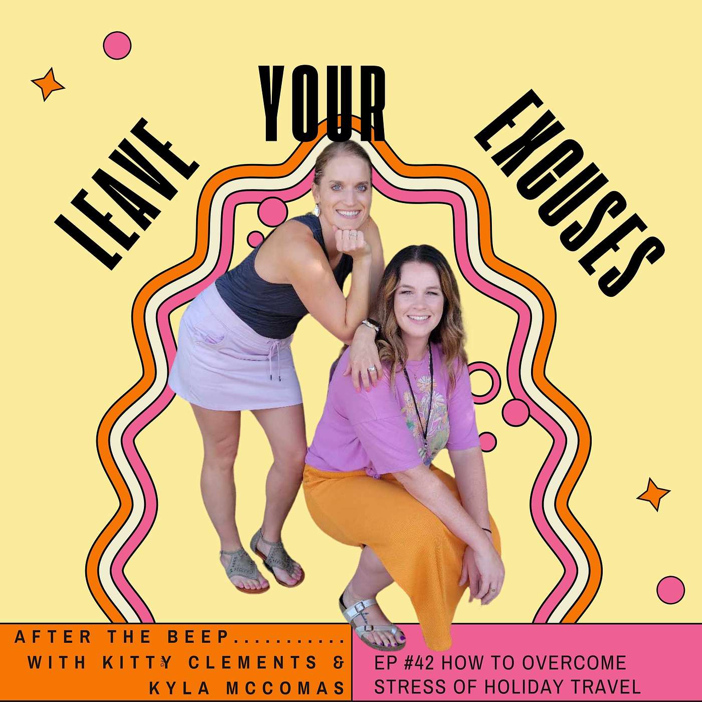 Leave your EXCUSES after the beep...