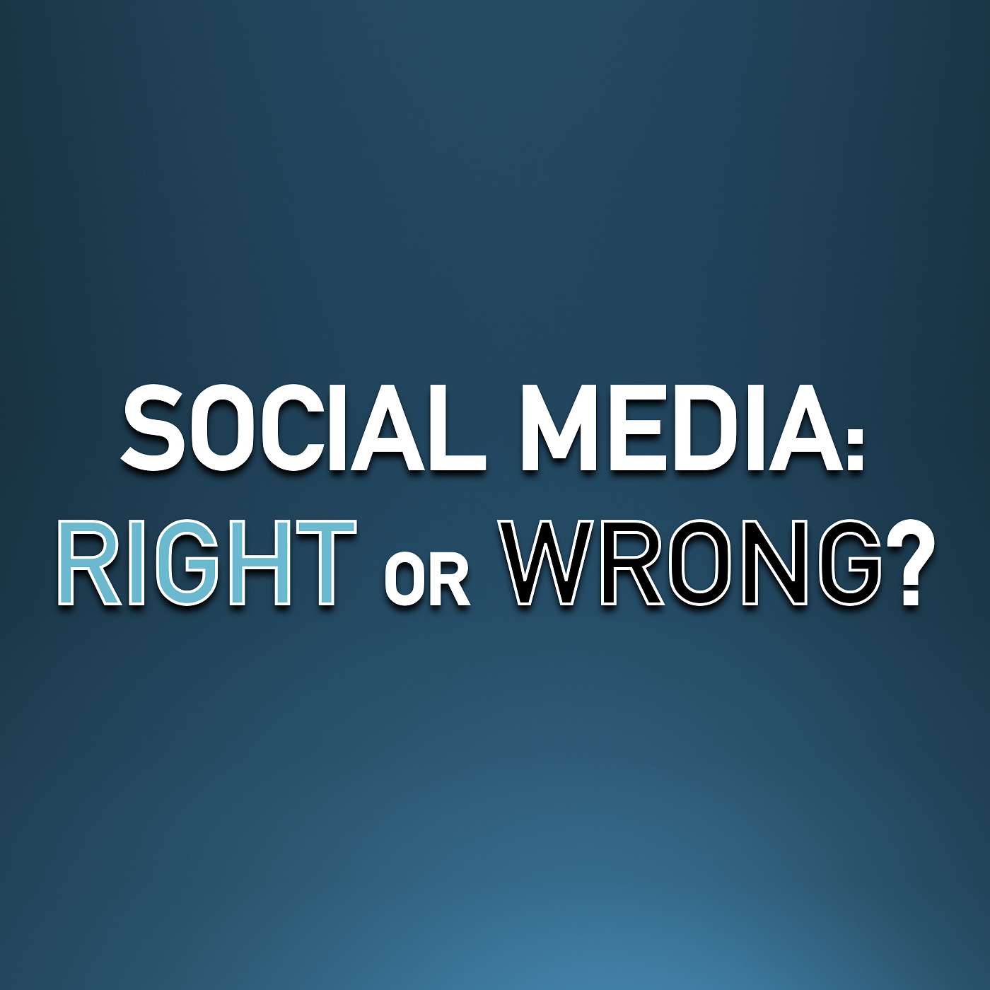 3/29/26 Social Media: Right or Wrong? episode artwork