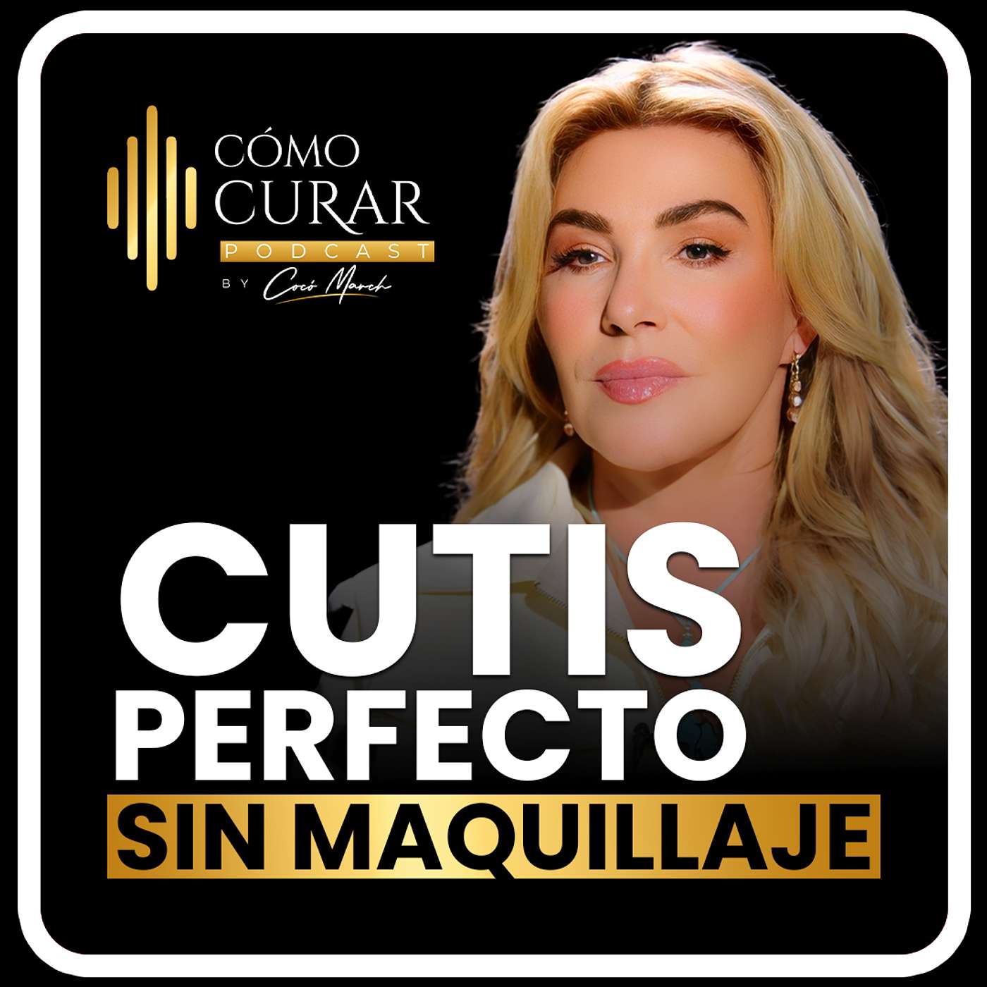 Come Esto Para Un Cutis Perfecto Sin Maquillaje con Cocó March N.M.D