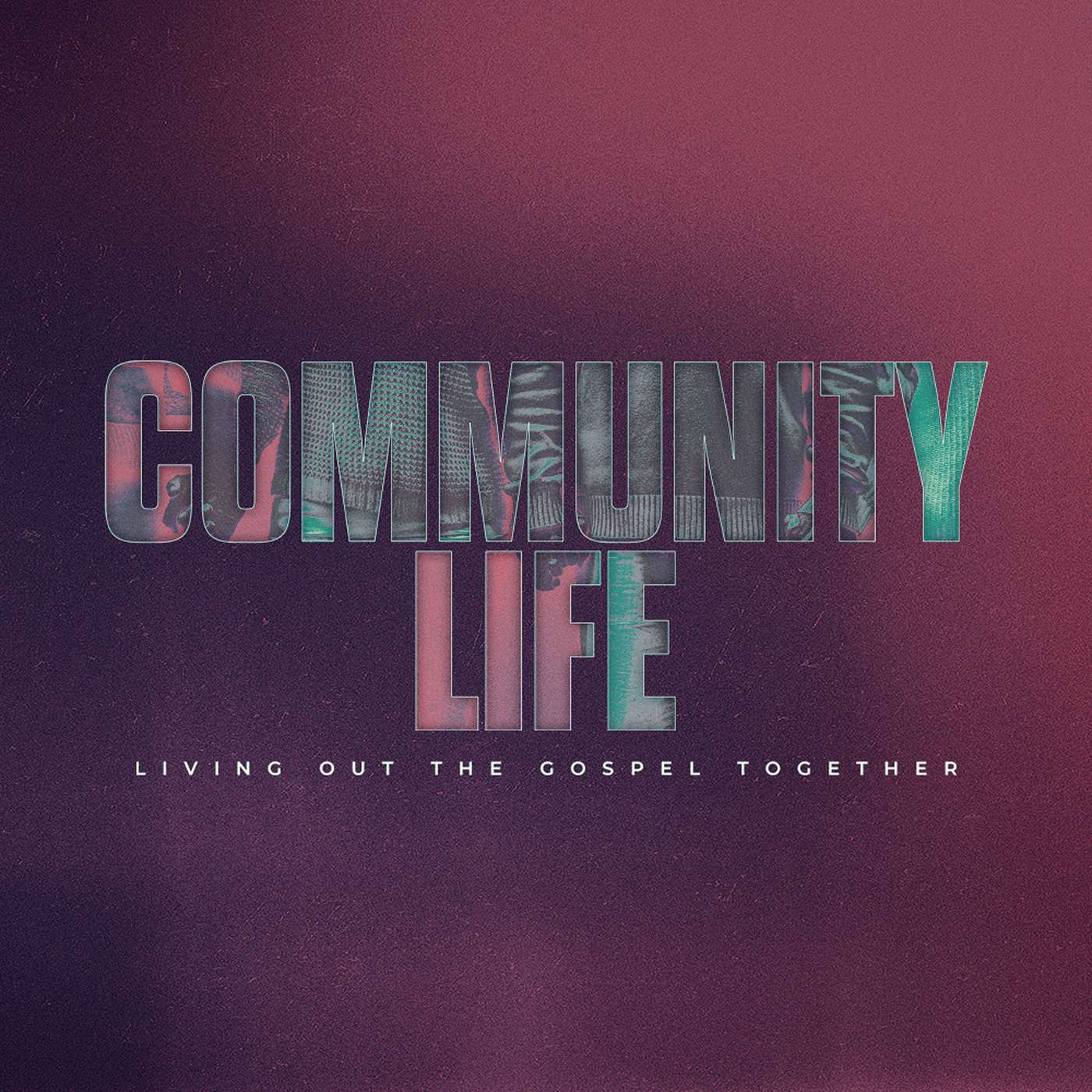 Community Life - Pastor Marcus Burget - May 5, 2024