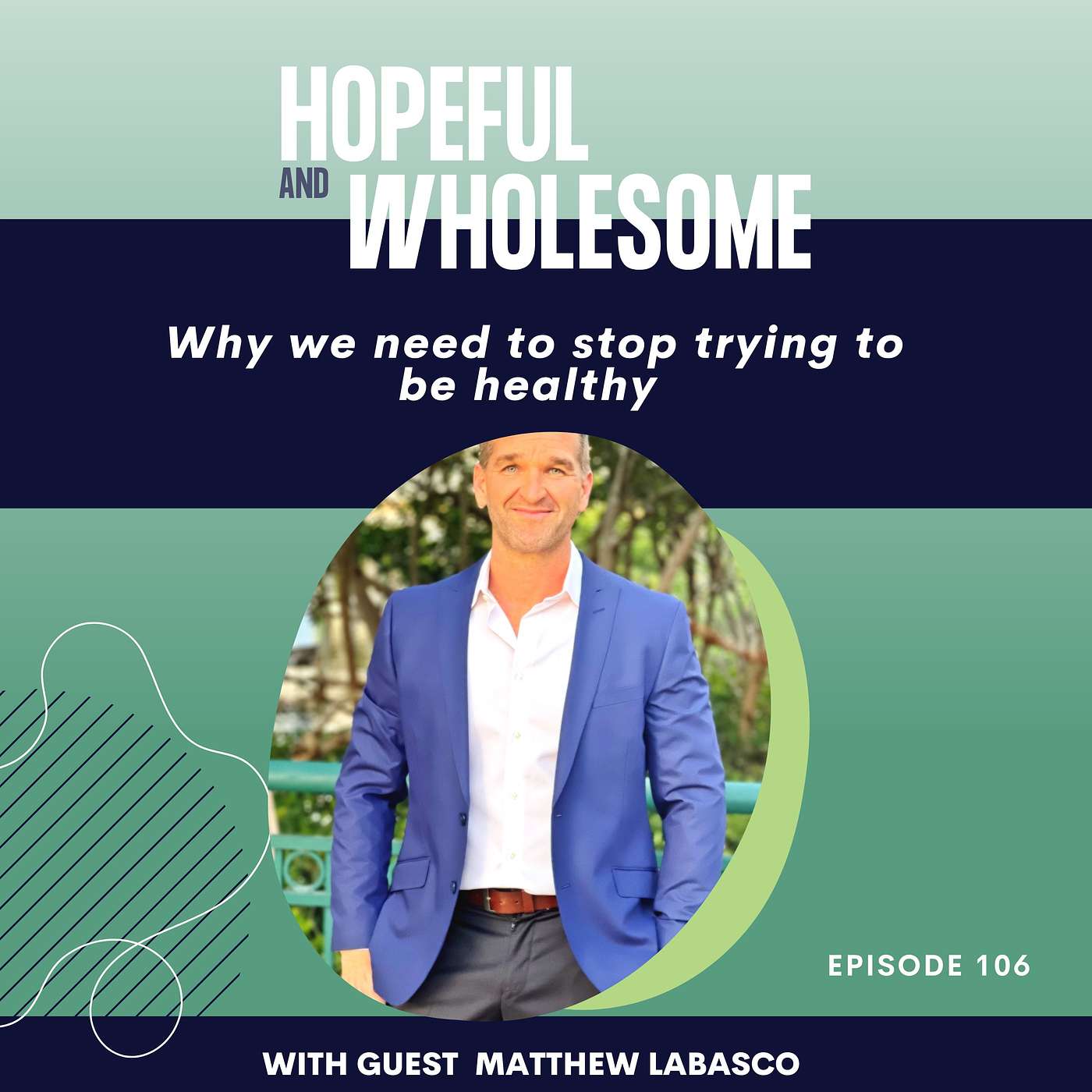 Why we need to stop trying to be healthy with Matthew Labosco
