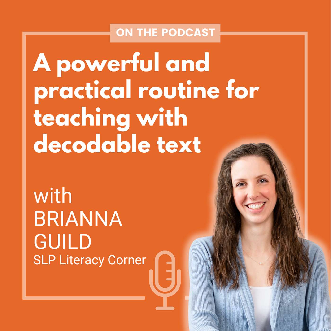 A powerful and practical routine for teaching with decodable text – with Brianna Guild