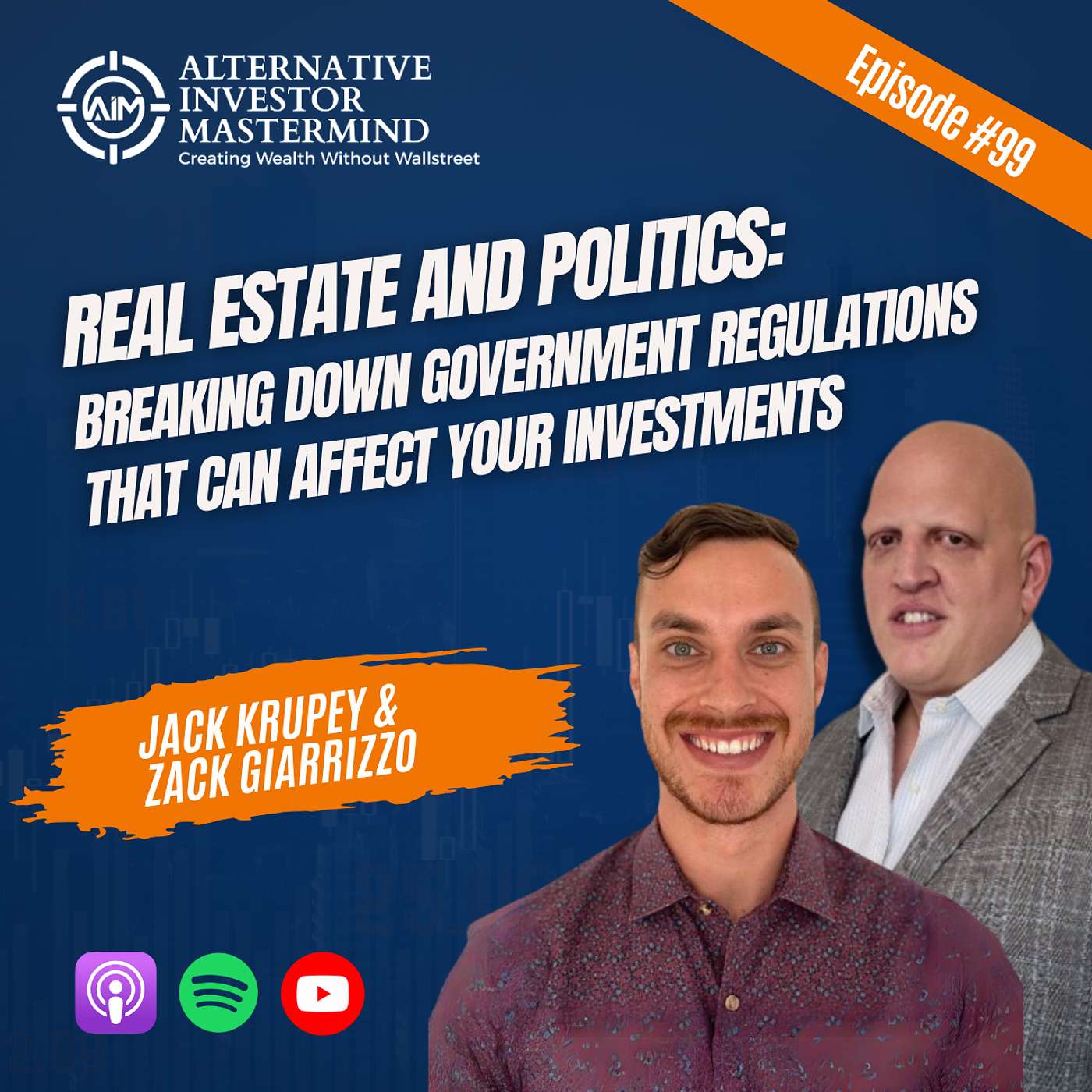 Real Estate and Politics: Breaking Down Government Regulations that can Affect Your Investments with Jack Krupey and Zack Giarrizzo