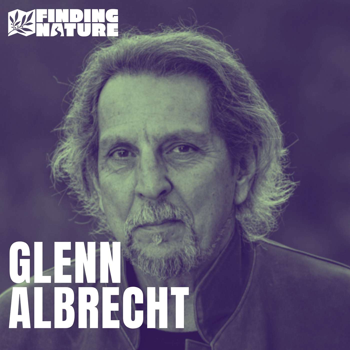 Earth Emotions - Glenn Albrecht Has The Words To Fuel A Revolution