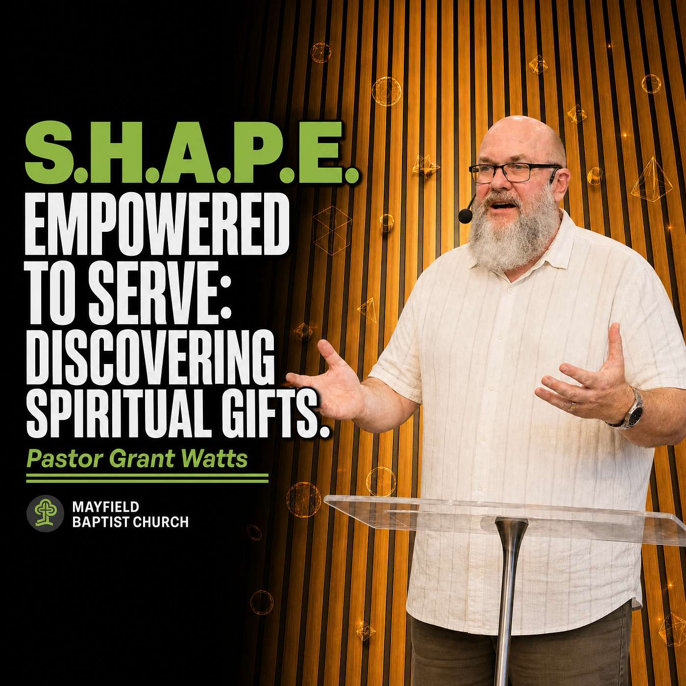 Empowered To Serve: Discovering Spiritual Gifts - S.H.A.P.E. Series (Grant Watts) episode artwork