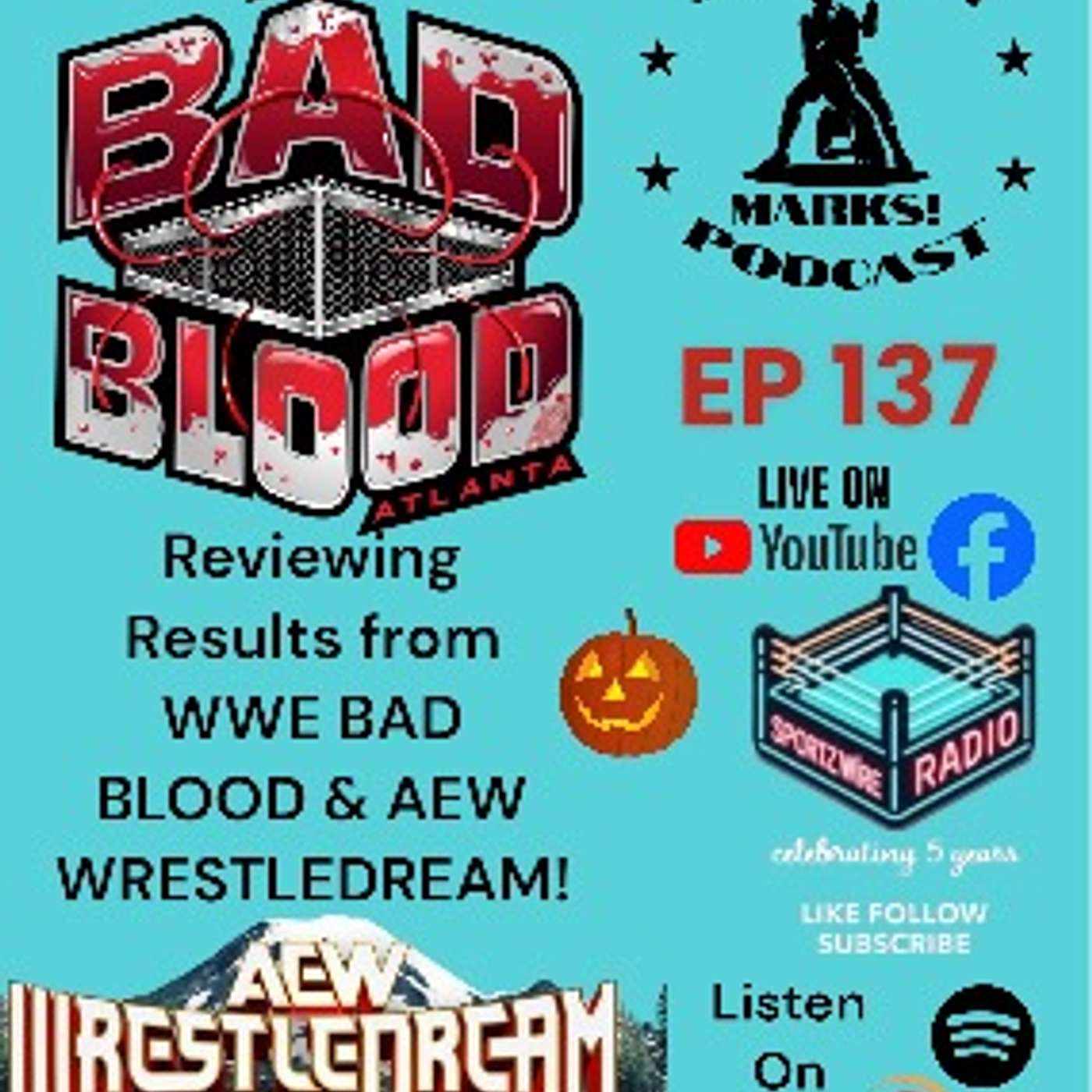 Episode 137 - Wrestledreaming of Bad Blood!!