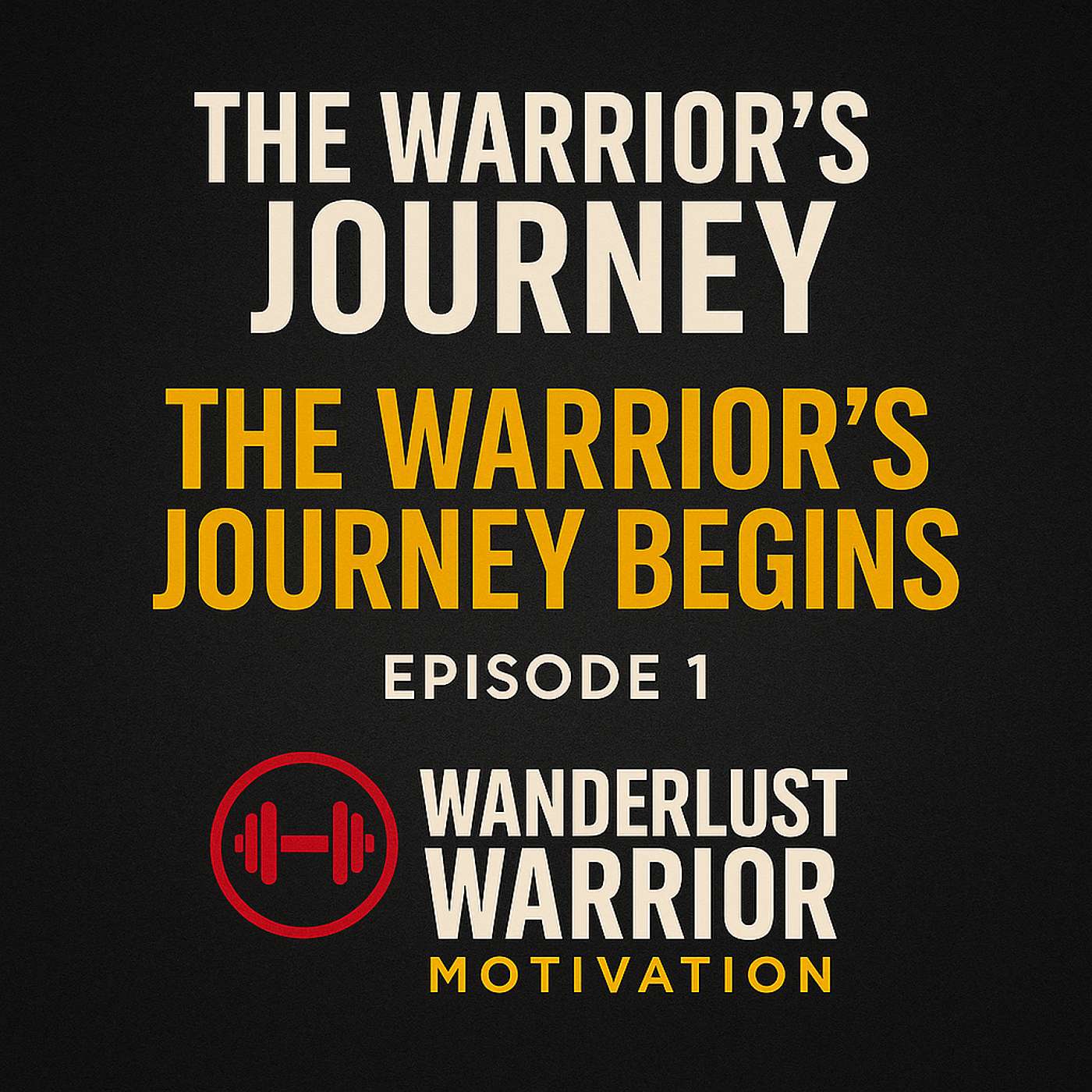 The Warrior's Journey Begins episode artwork