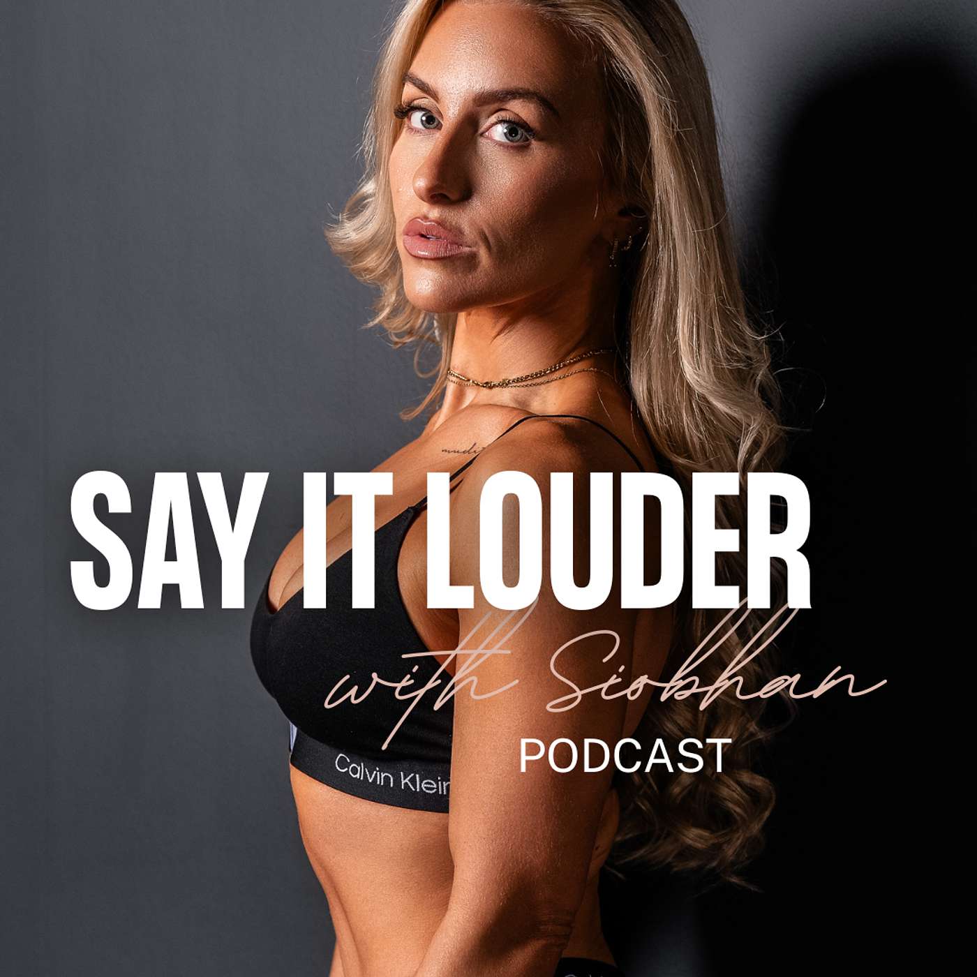 Say It Louder with Siobhan podcast artwork