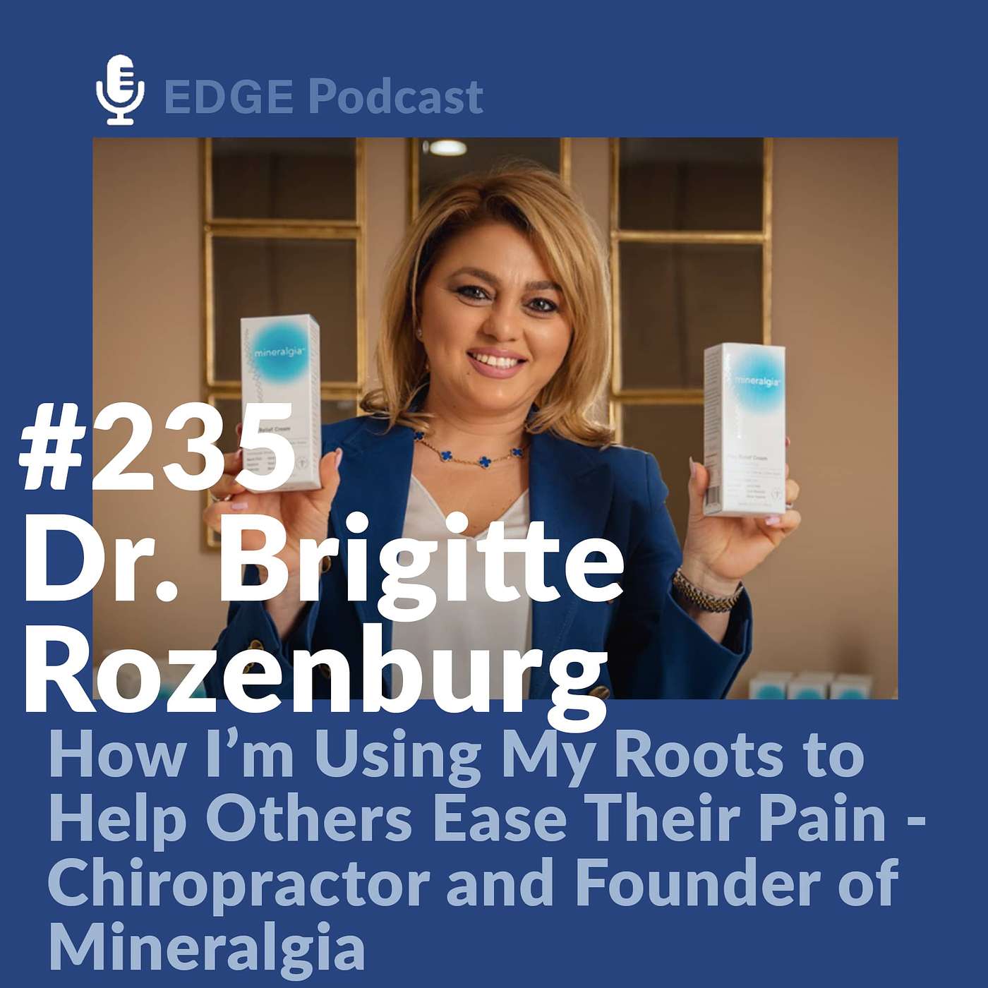 Pain Relief with Dr. Brigitte Rozenburg - Chiropractor and Founder of Mineralgia