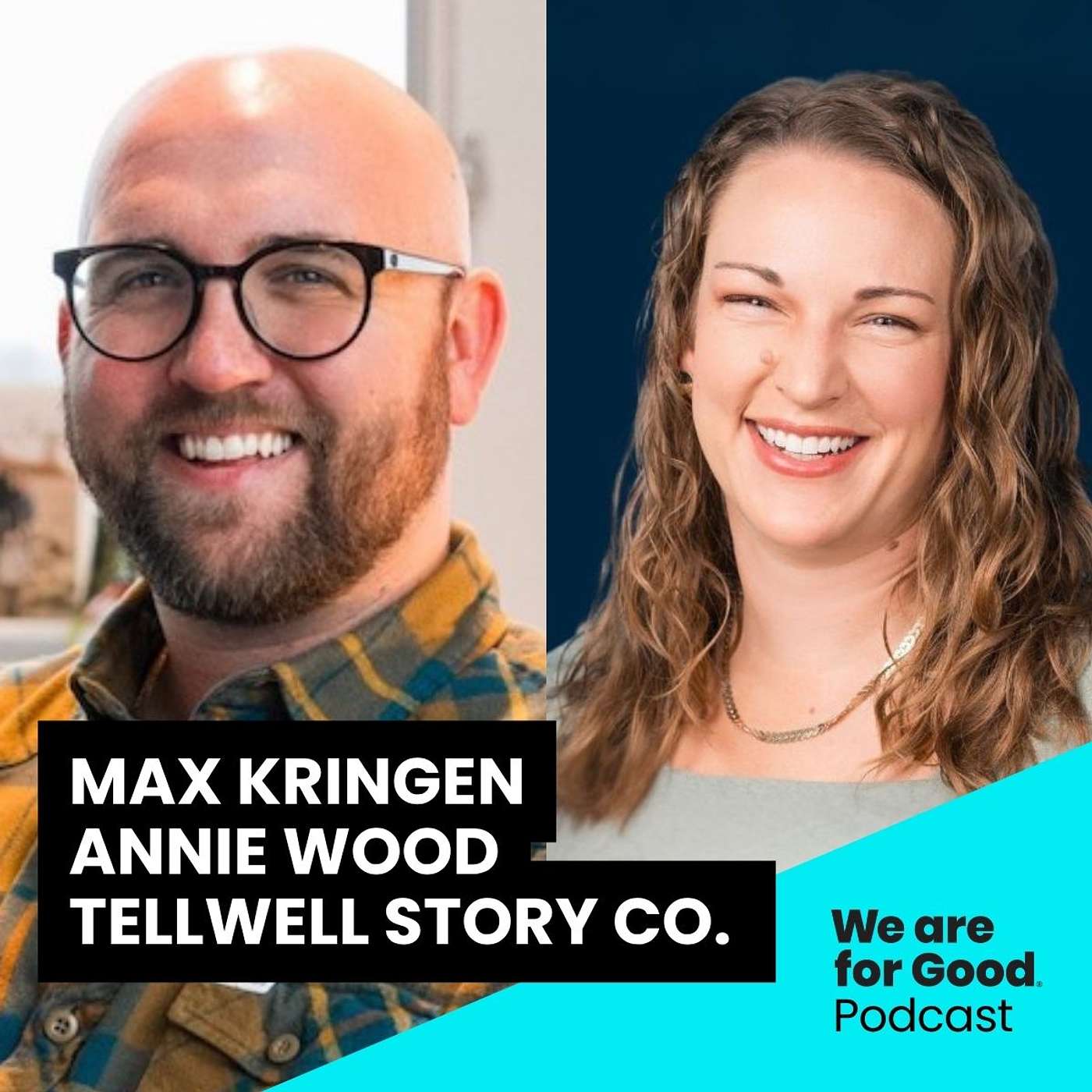 738. The Storytelling Strategy That Turns Donors into Believers (And How to Build It) - Annie Wood and Max Kringen episode artwork