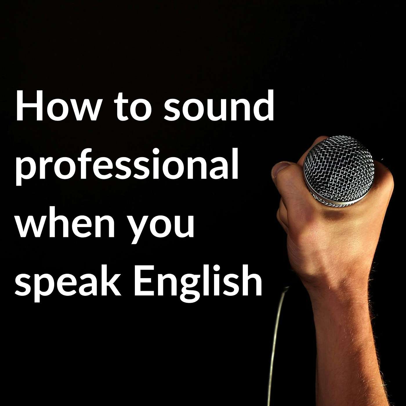 How To Sound Professional When You Speak English